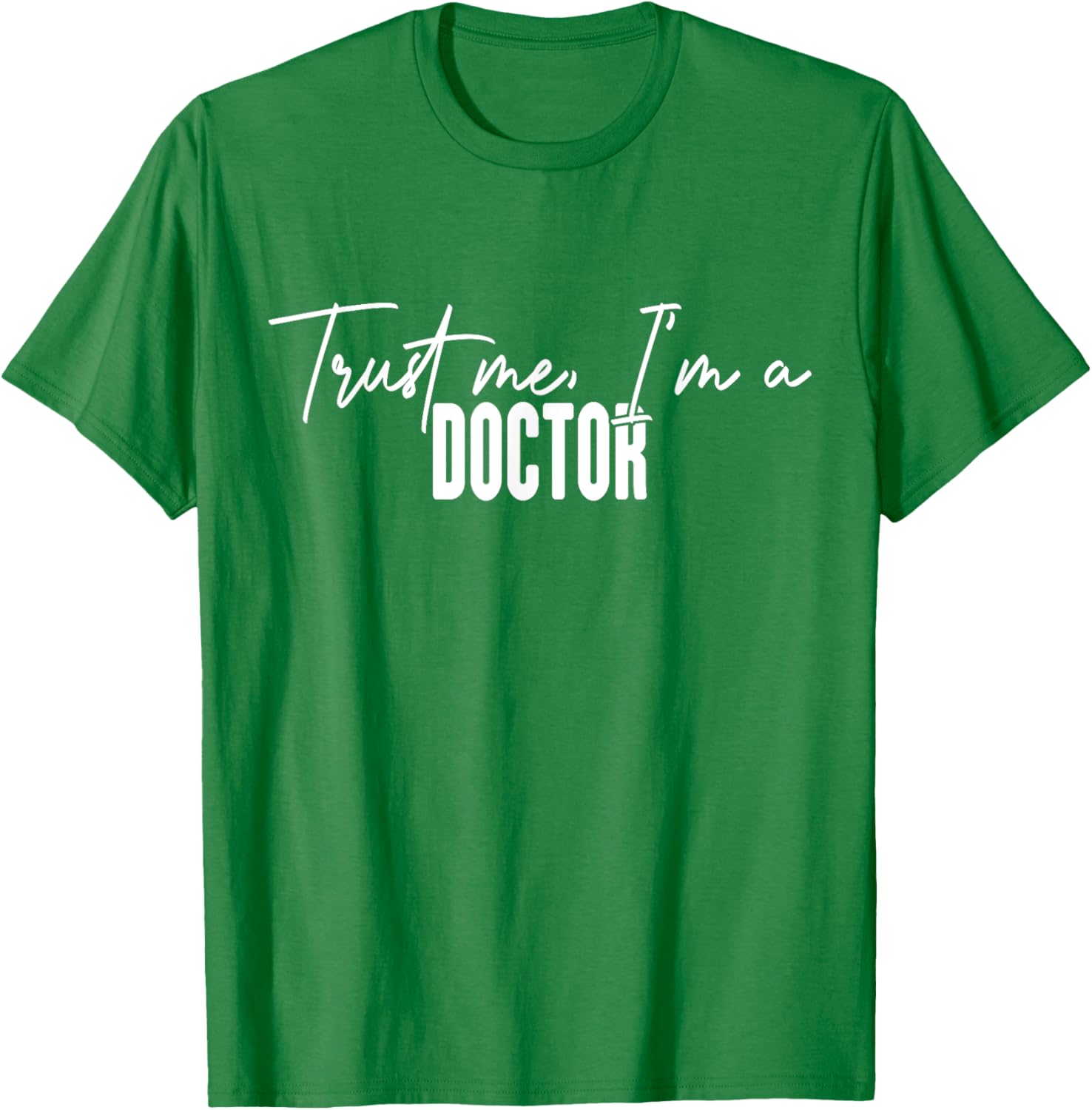 Funny Doctor Gifts Trust Me I'm a Doctor T-Shirt for Medical Professionals - 21