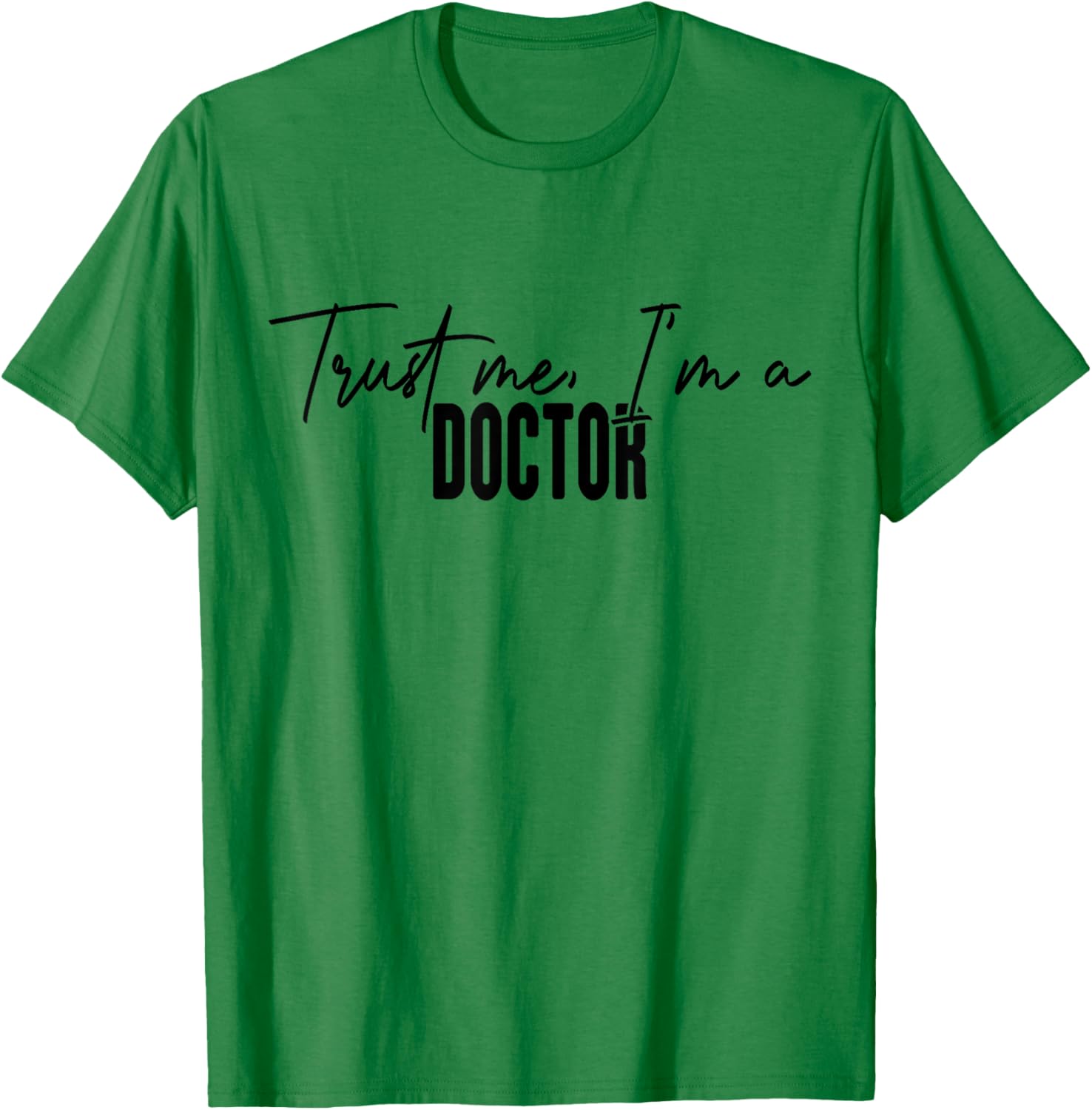 Hilarious Trust Me I'm a Doctor T-Shirt Perfect Gift for Medical Professionals - 16