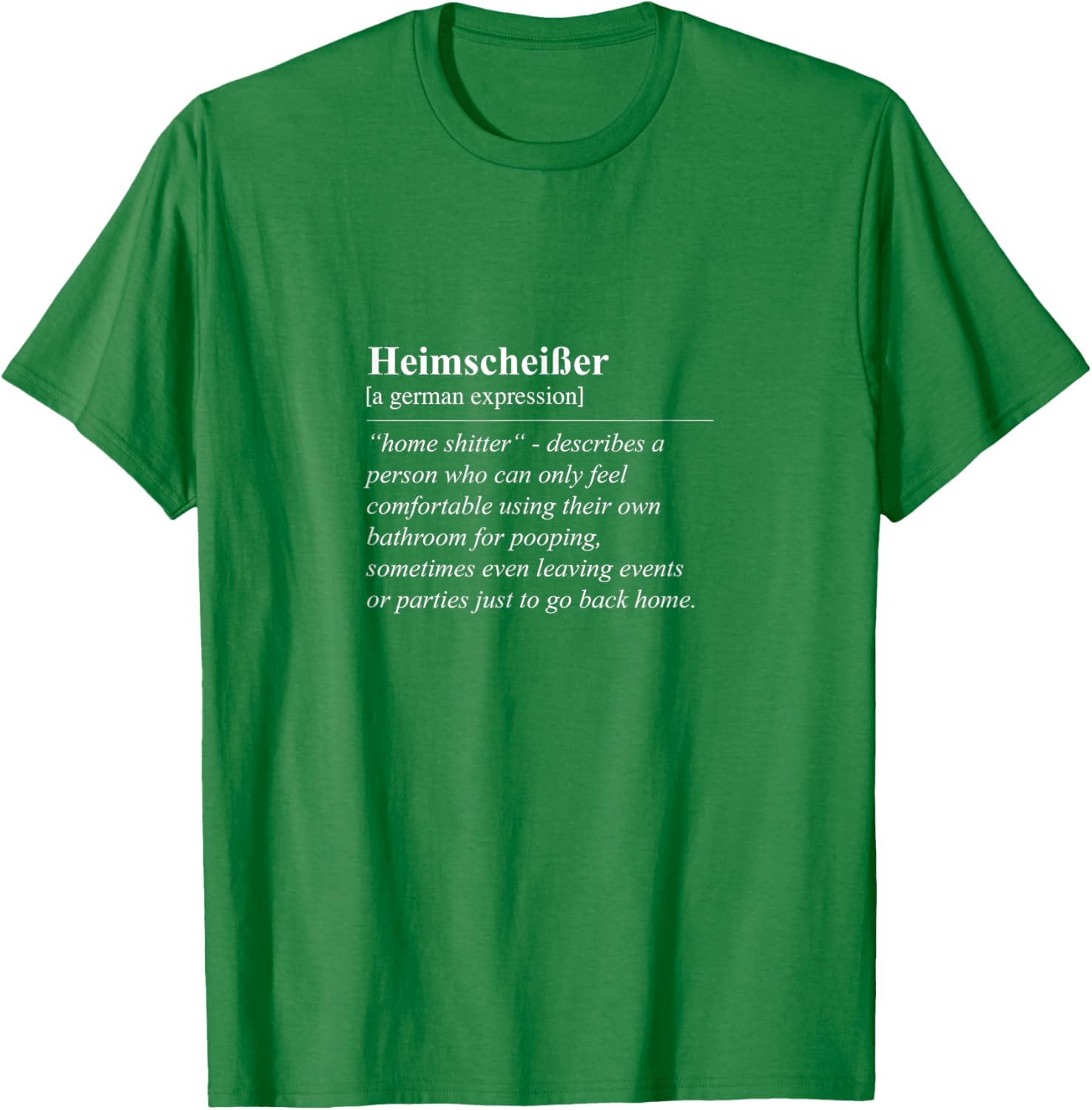 Heimscheißer Home Shitter Funny German Phrase T-Shirt for Lovers of Humor - 3