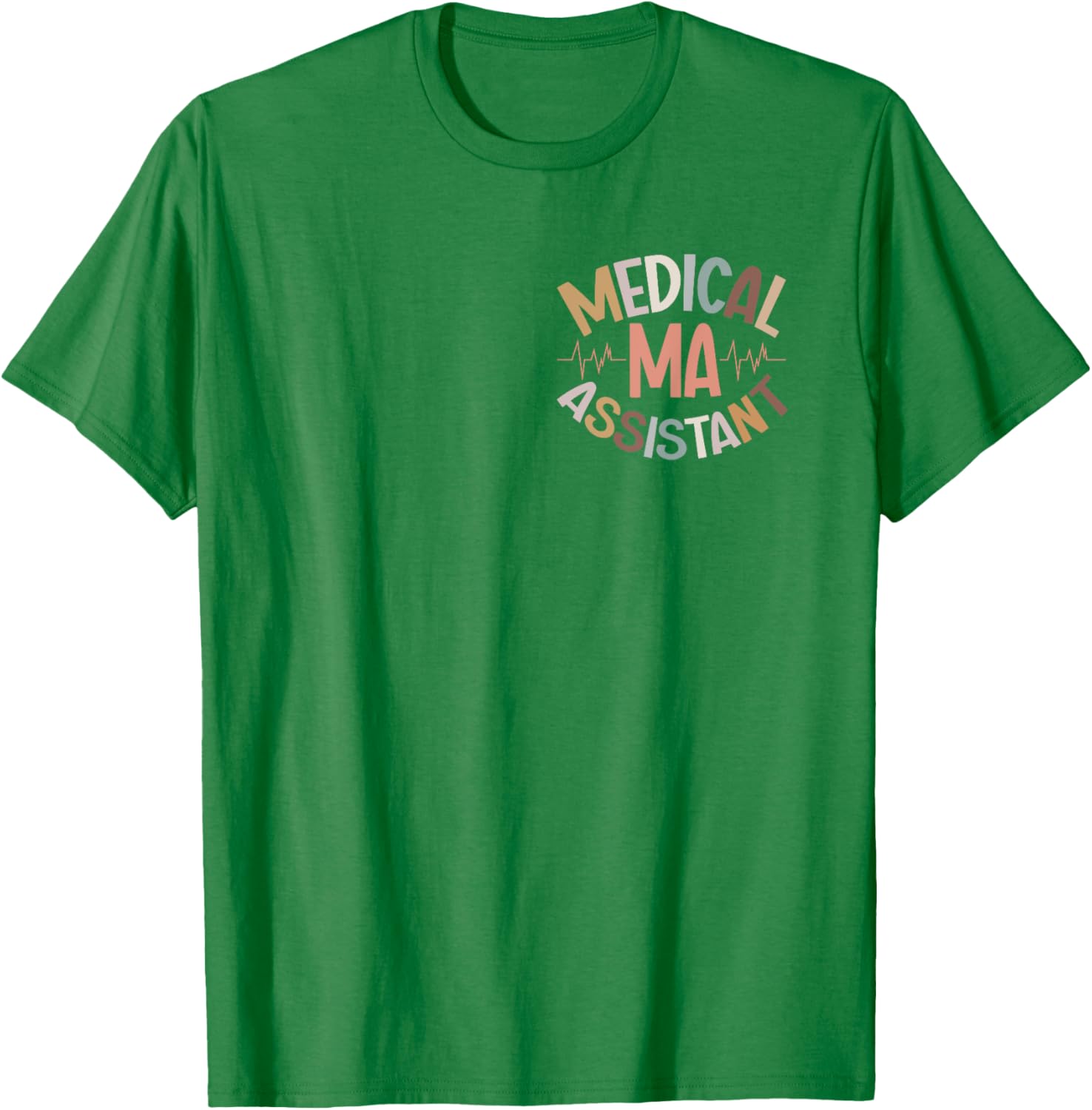Great Certified Medical Assistant T-Shirt for Healthcare Heroes - 8