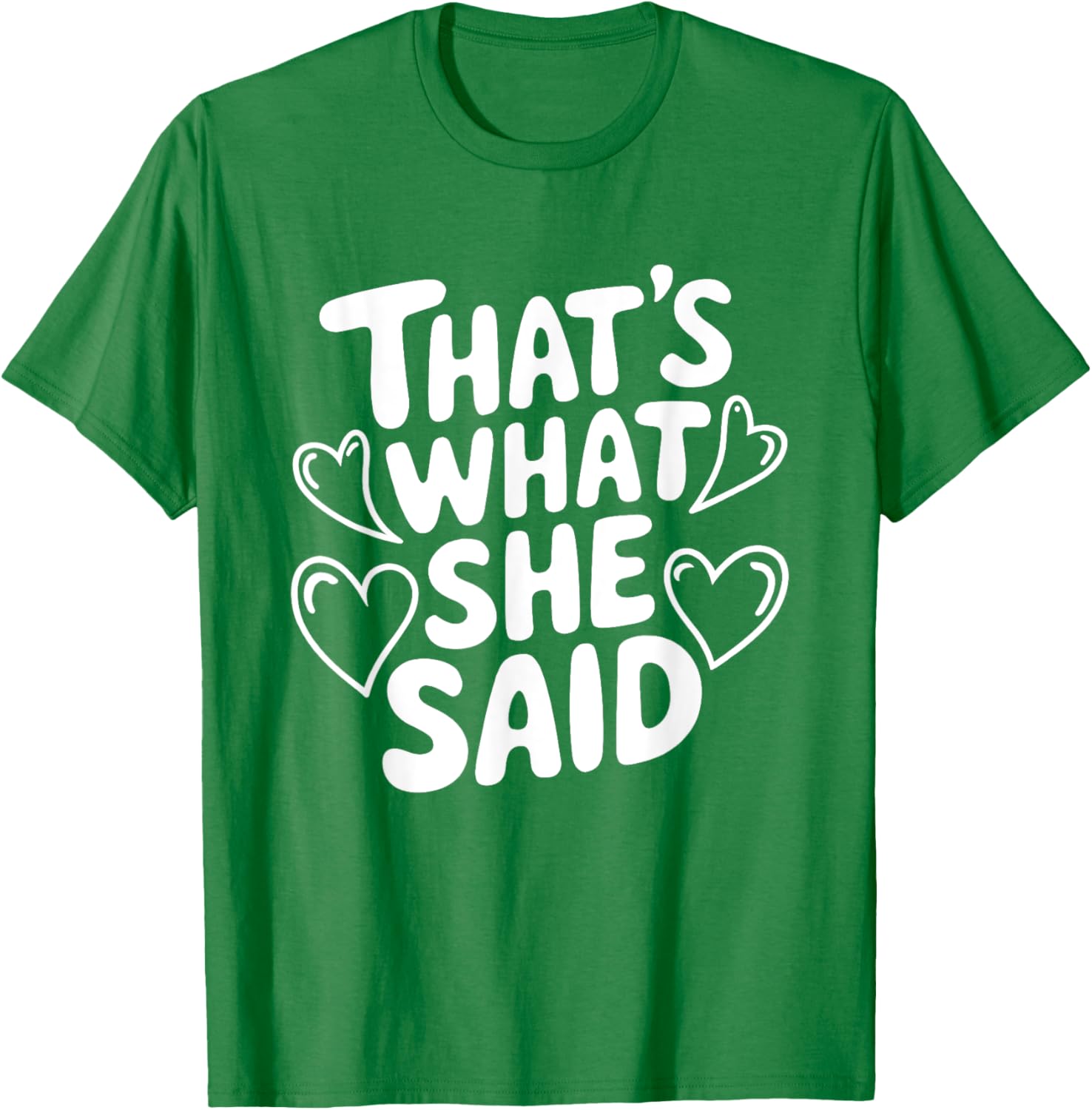 That's What She Said T-Shirt for Women - Fun Graphic Tee for Everyday Wear - 12
