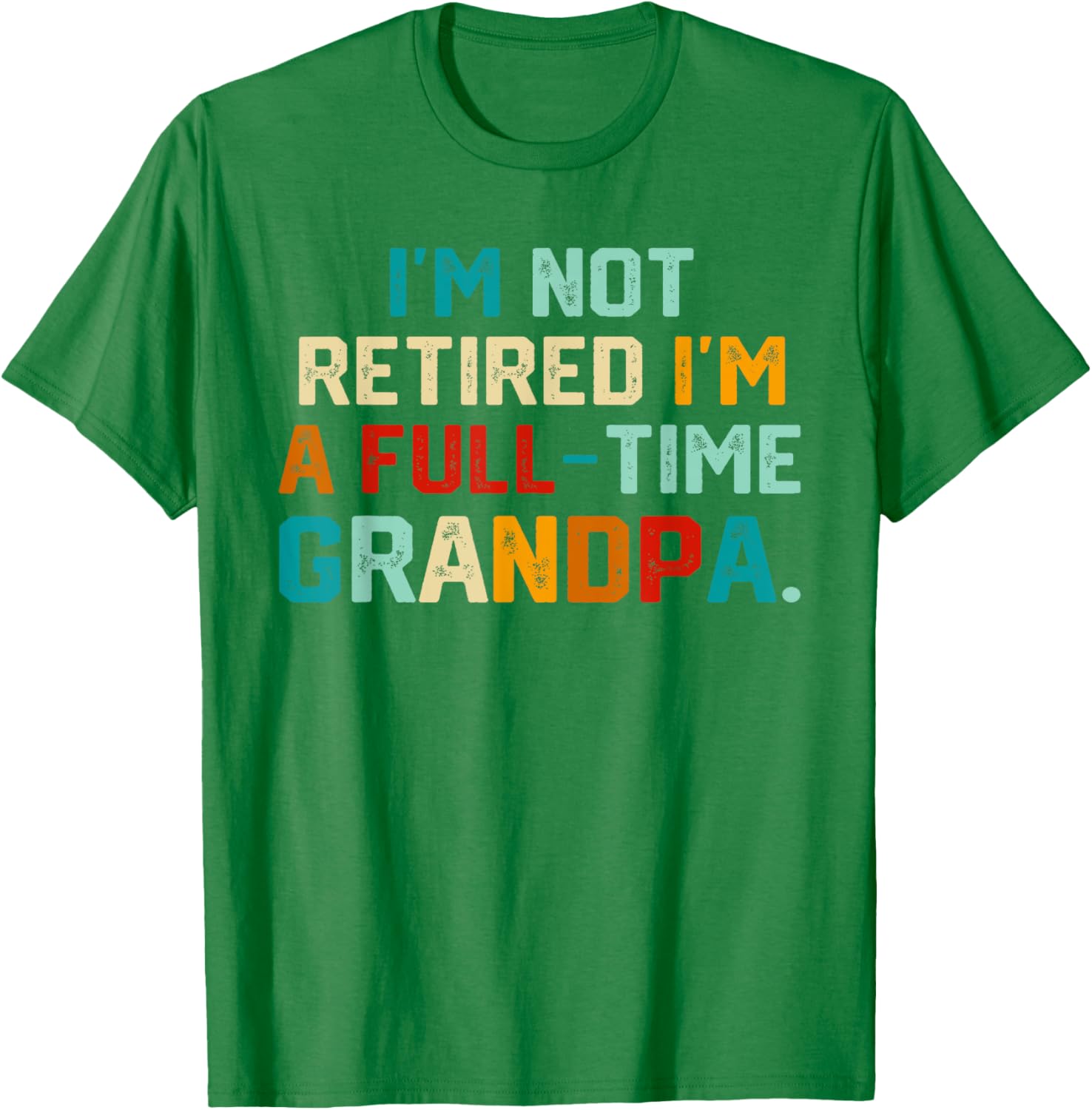 Funny Full Time Grandpa T-Shirt Perfect for Father's Day Gift - 3
