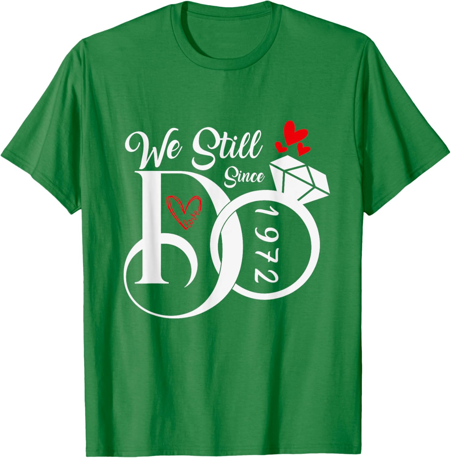 We Still Do 1972 Wedding Anniversary T-Shirt for Couples and Family - 6