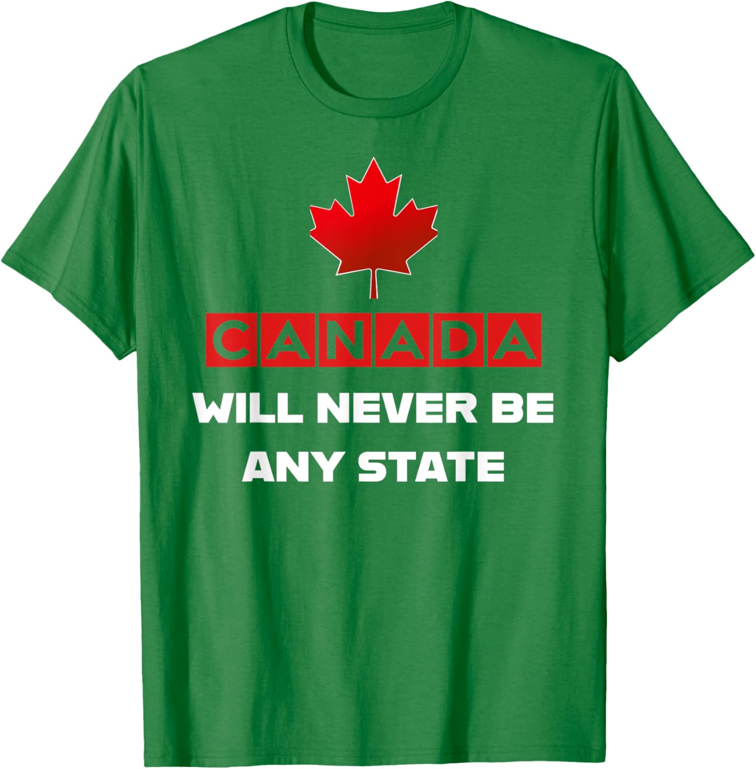 Canada Will Never Be A State Not For Sale Graphic T-Shirt for Fans - 4