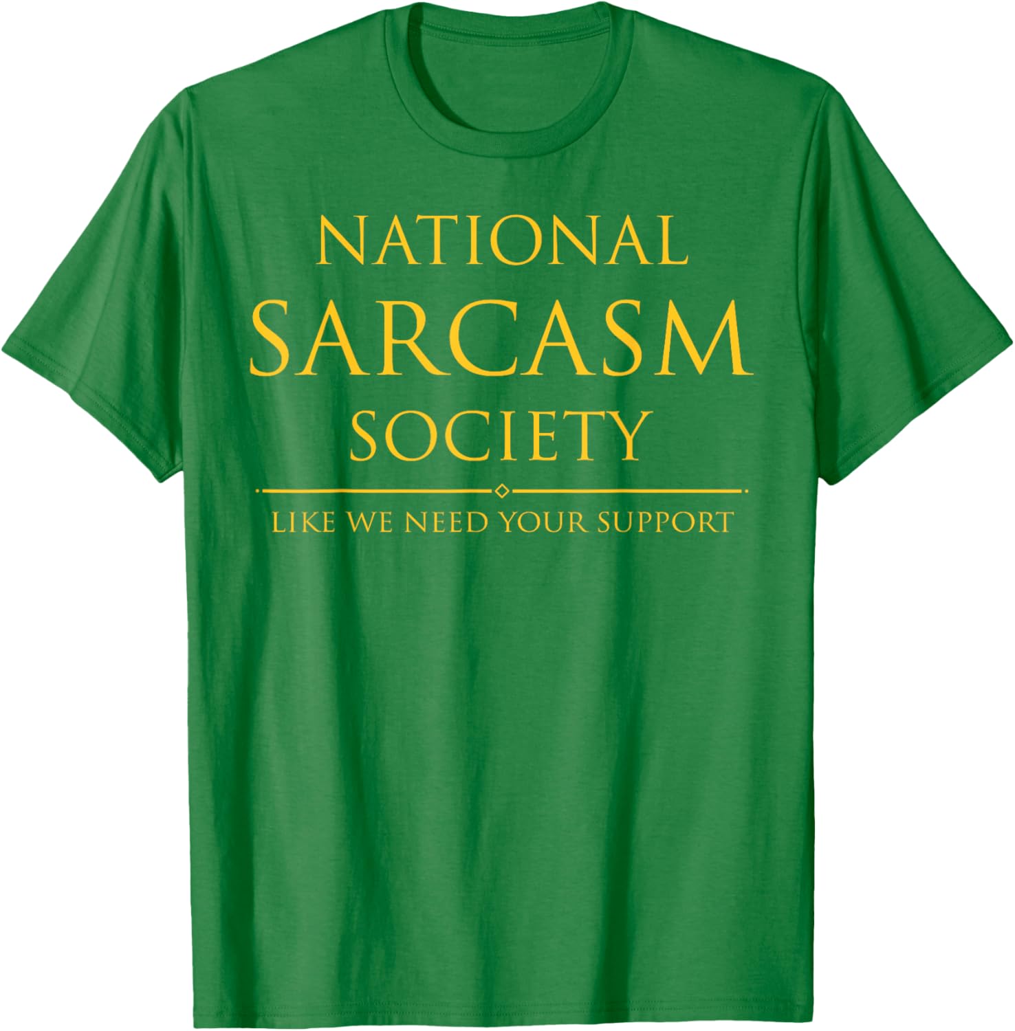 National Sarcasm Society T-Shirt Perfect for Sarcastic Humor Lovers - 10