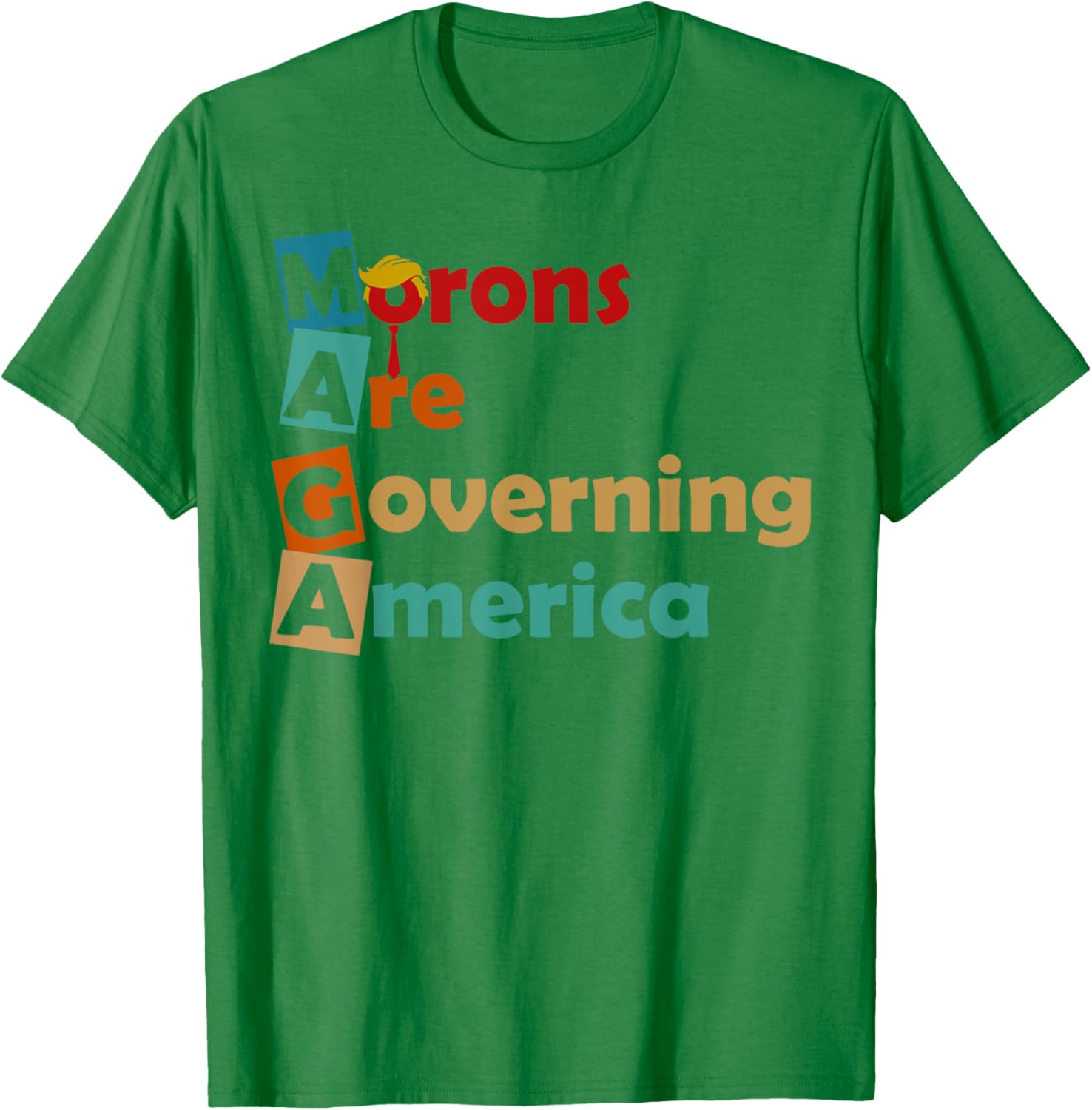 MAGA Morons Are Governing America T-Shirt Fun Political Apparel - 10