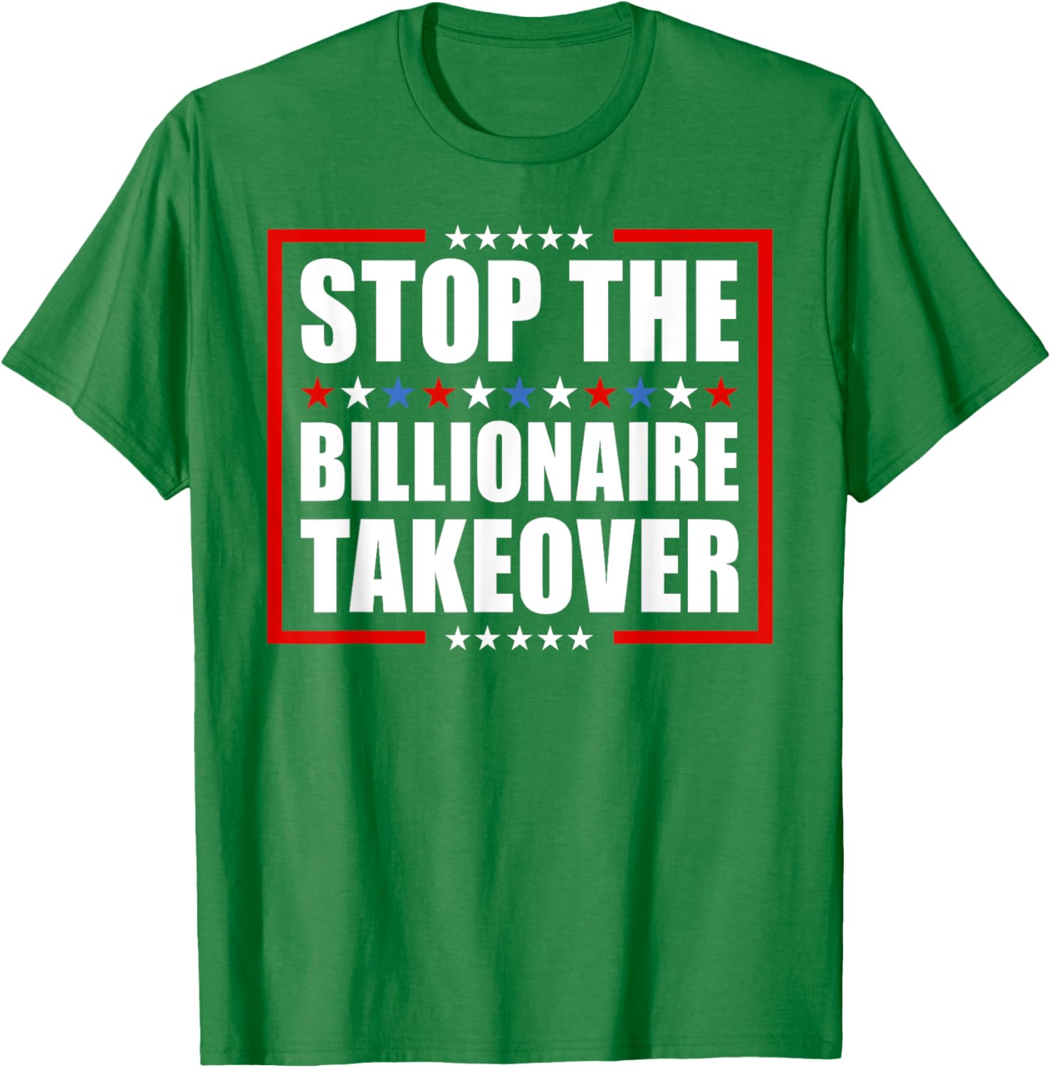 Stop The Billionaire Takeover T-Shirt for Freedom and Equality Fans - 2