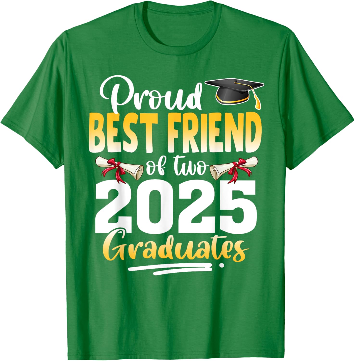 Proud Best Friend of Twins 2025 Graduates Graduation T-Shirt - 7