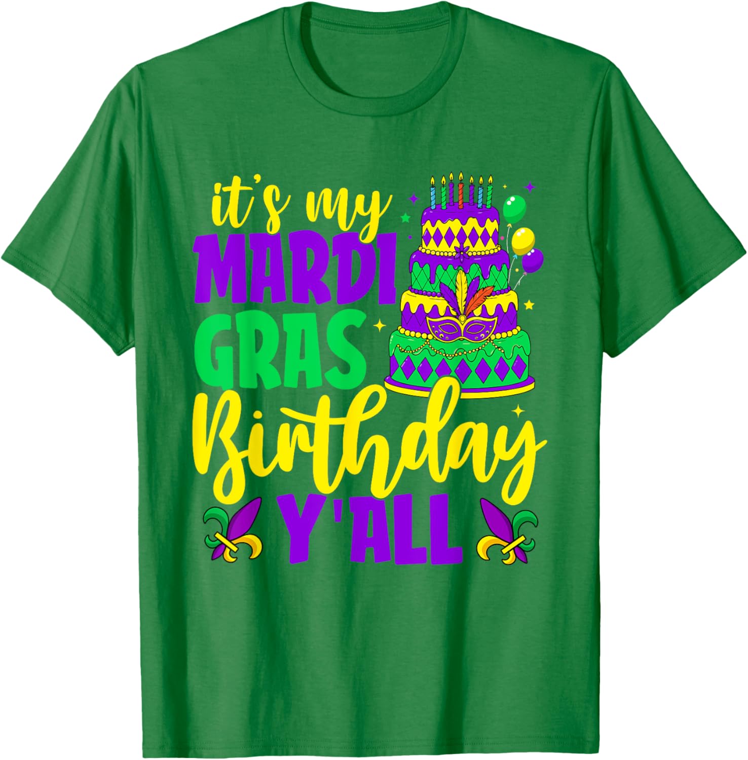 Mardi Gras Birthday It's My Mardi Gras Birthday Y'all T-Shirt Fun Gift - 11