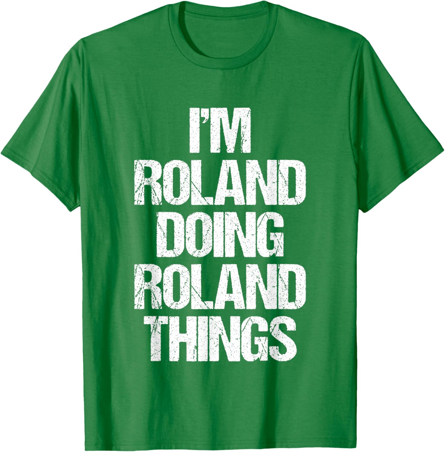 Funny Roland T-Shirt I'm Roland Doing Roland Things for Cool Casual Style - 18