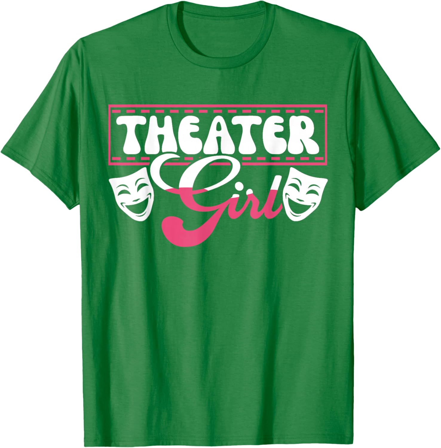 Theater Girl T-Shirt for Passionate Performers and Theater Lovers - 23