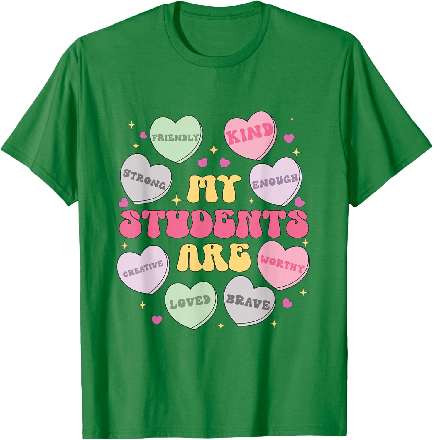 My Students Are Valentines Day Teacher Candy Heart T-Shirt for Teachers - 6