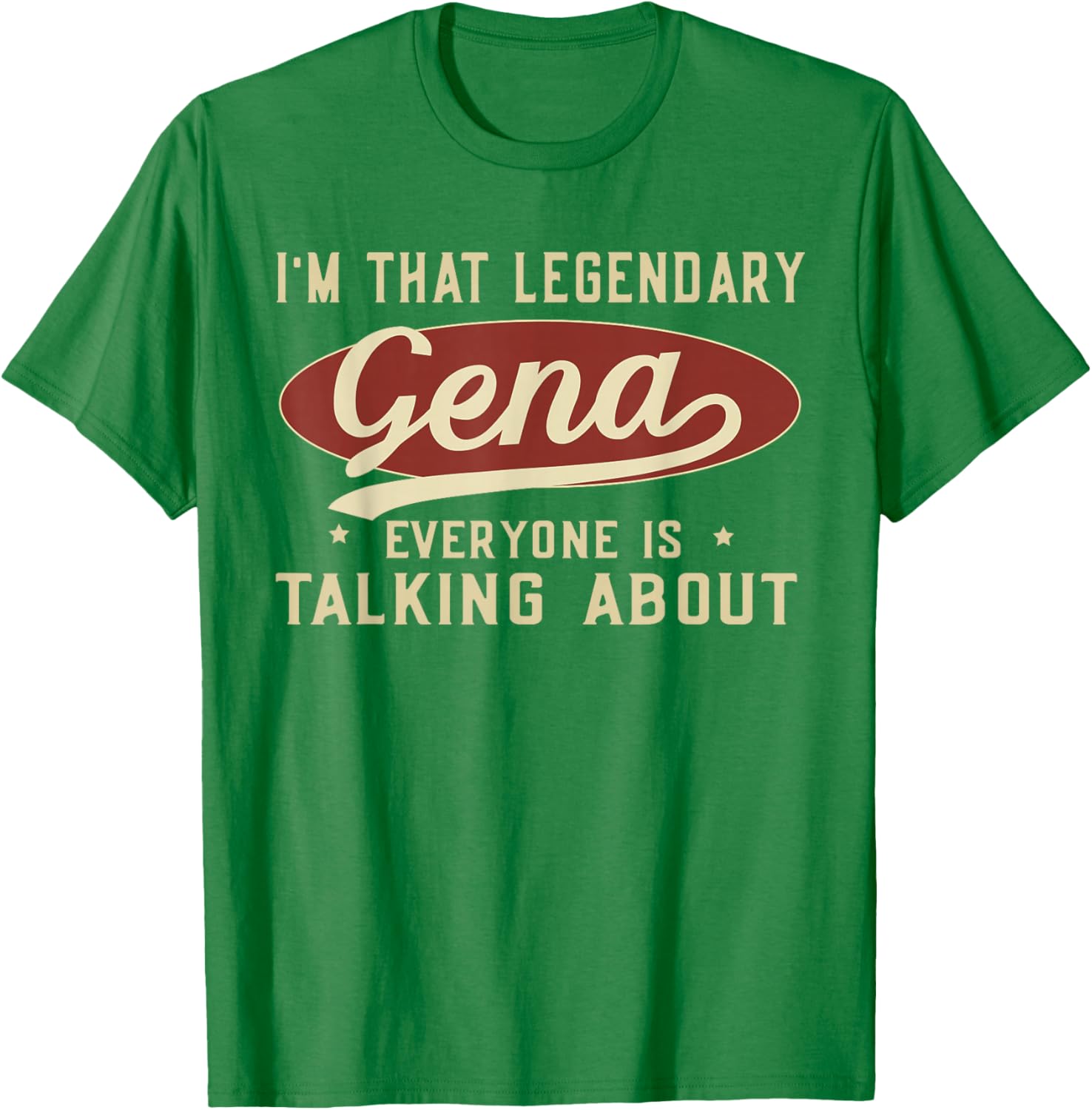 I'm That Legendary Gena T-Shirt for Fun and Fashionable Outfits - 10