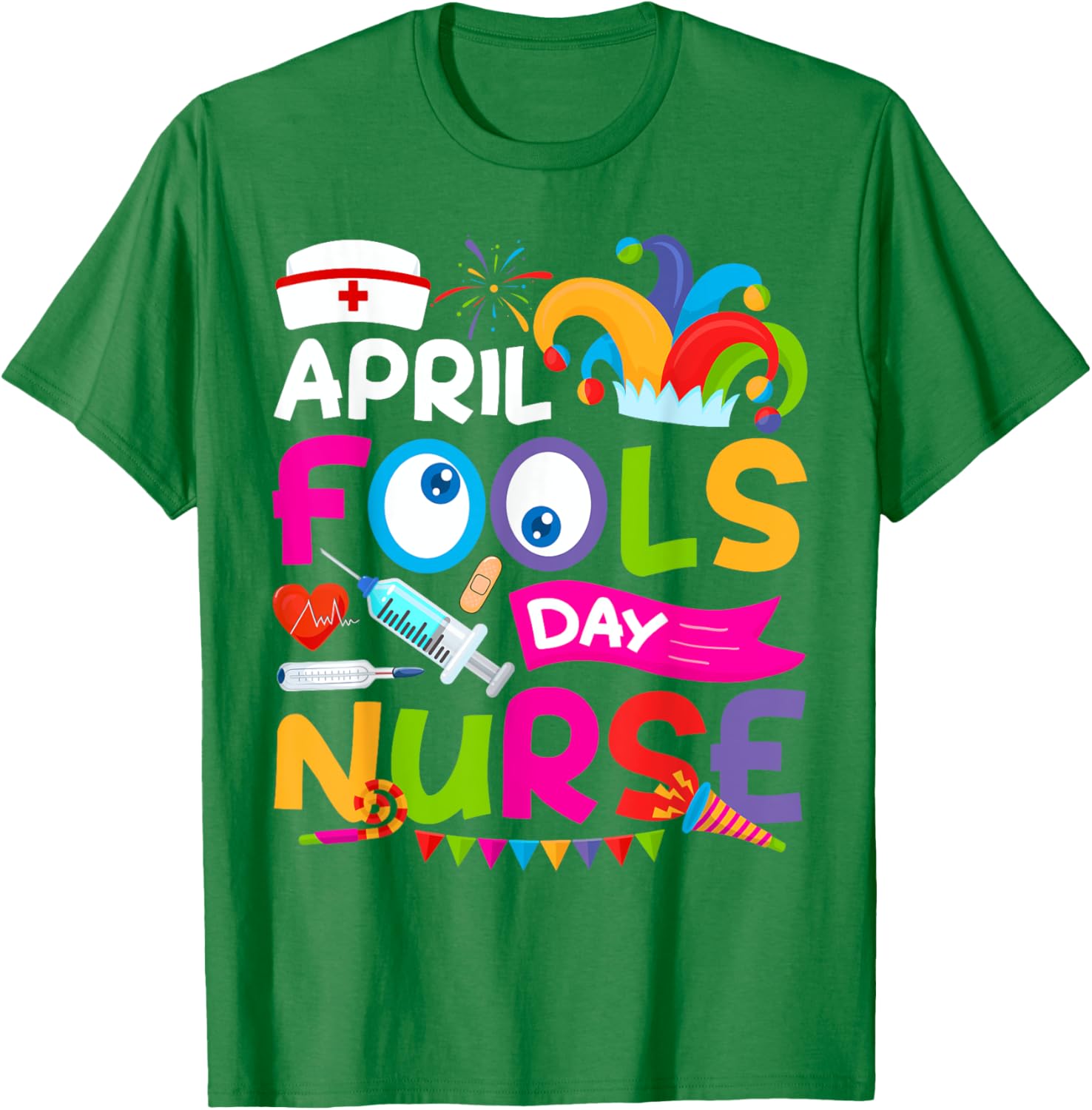 Funny Nurse April Fool's Day T-Shirt for Pranks and Jokes on April 1st - 22