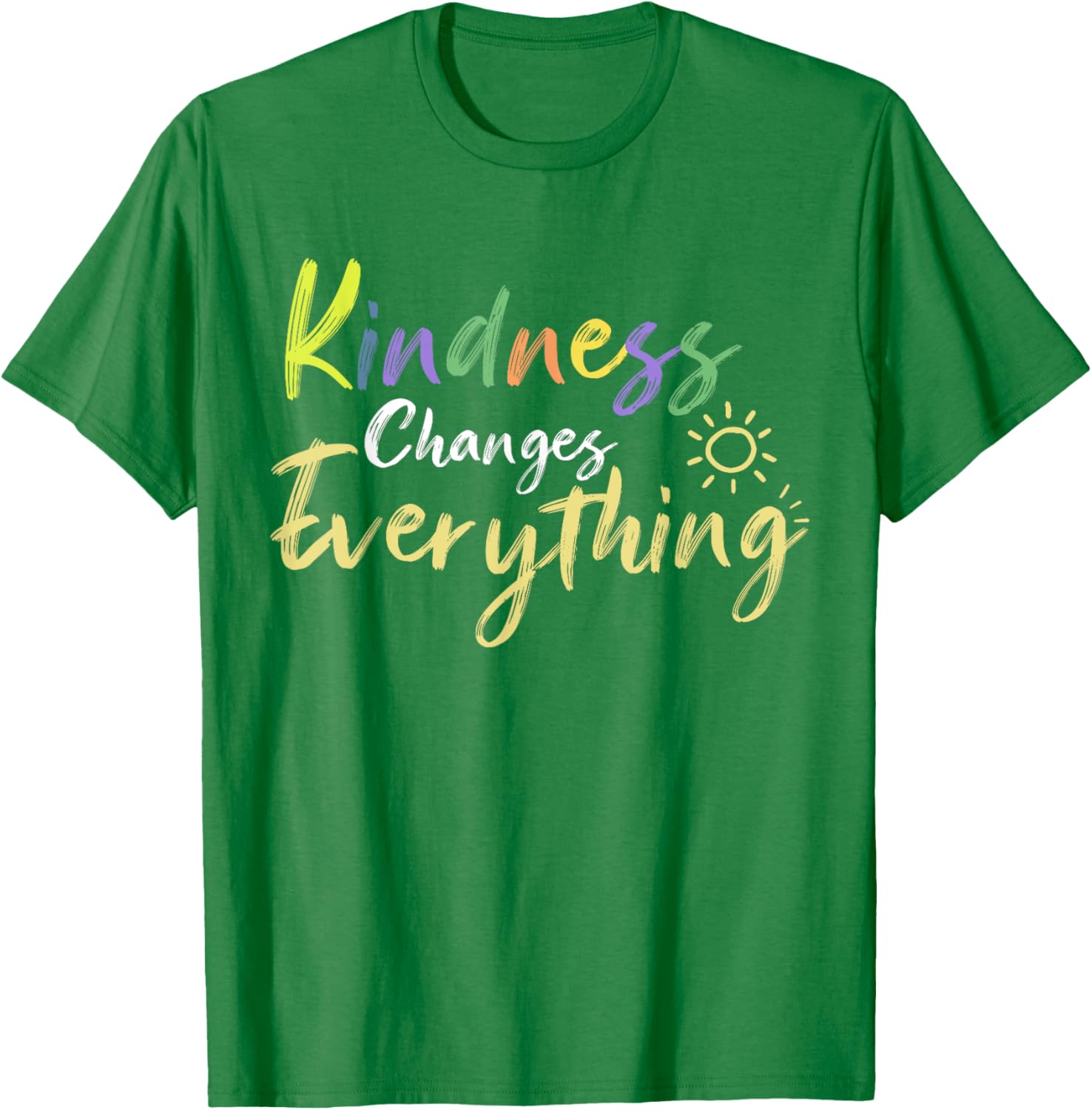 Kindness Changes Everything Positive Quote T-Shirt for Everyday Inspiration - 6