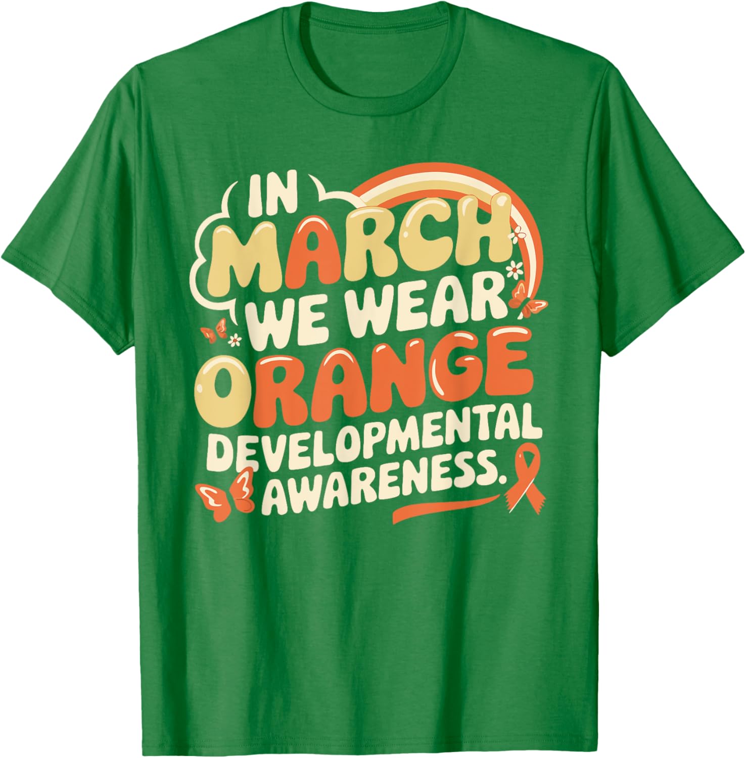 In March We Wear Orange Developmental Disability Awareness T-Shirt - 9