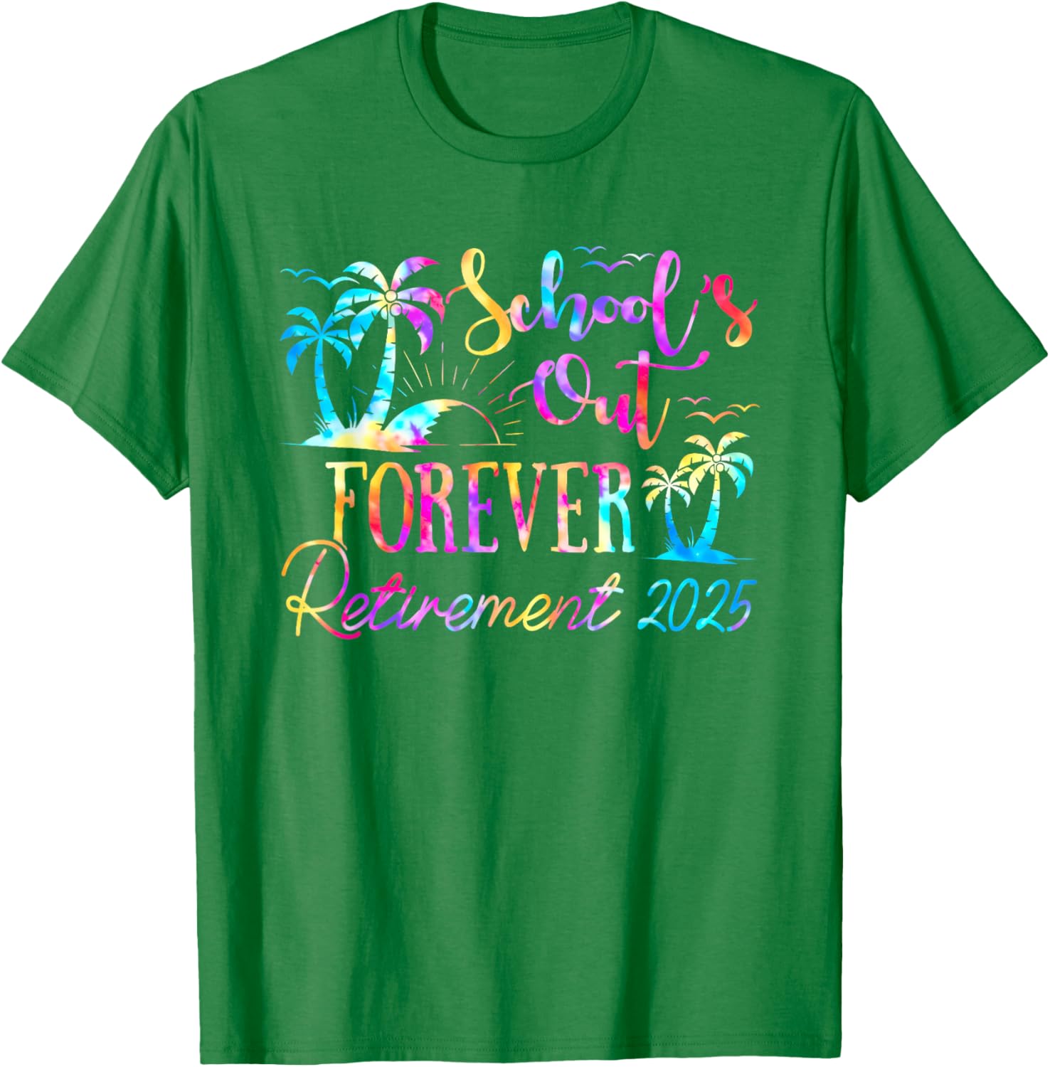 Retired Teacher Tie Dye Tee Schools Out Forever 2025 Fun T-Shirt - 9