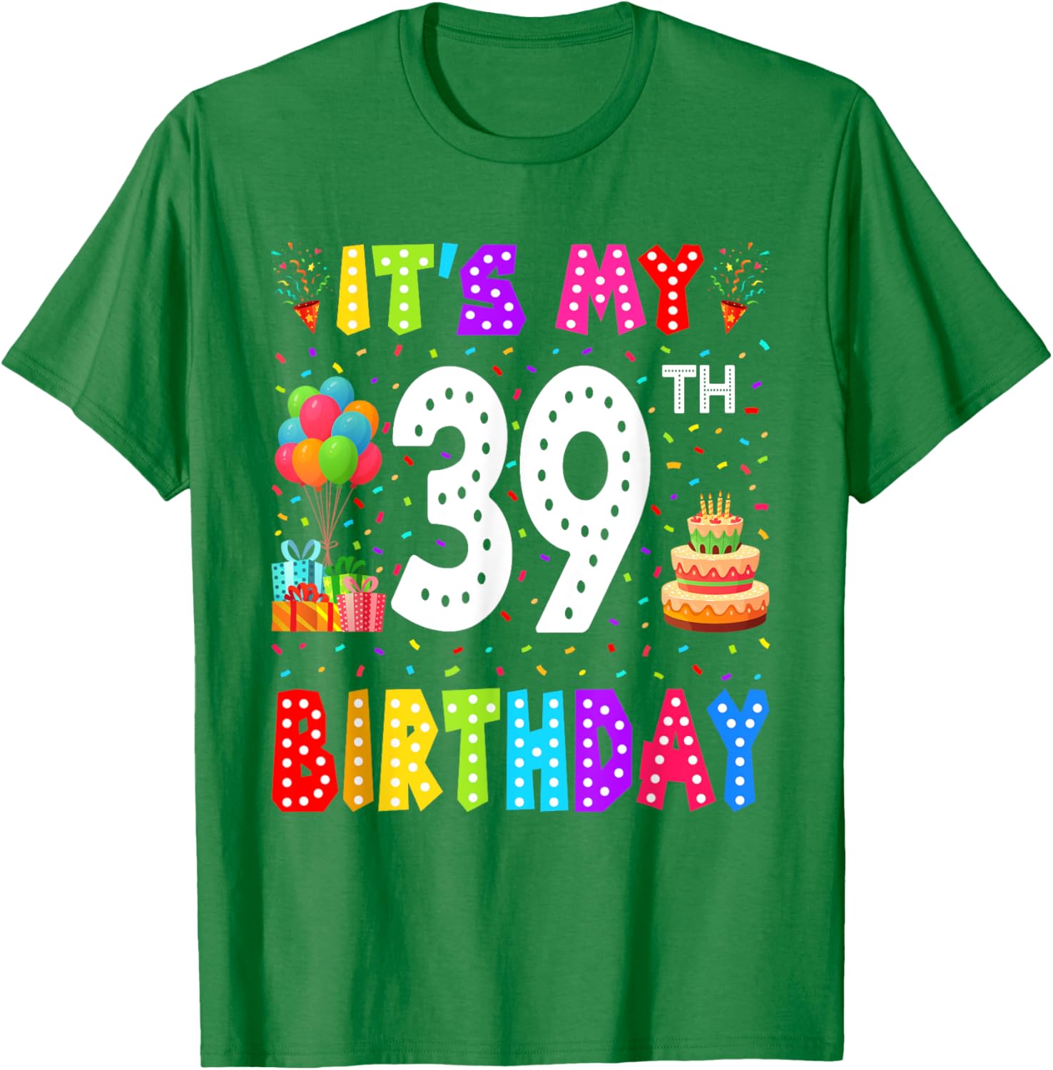 Funny 39th Birthday T-Shirt for Men and Women - Perfect Gift Idea - 28
