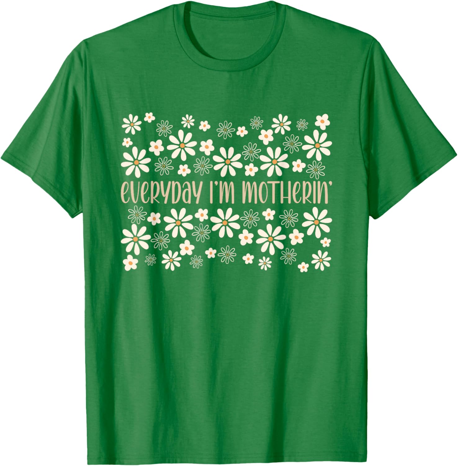 Funny Mom Life T-Shirt for Mother's Day - Everyday I'm Motherin Humor - 22