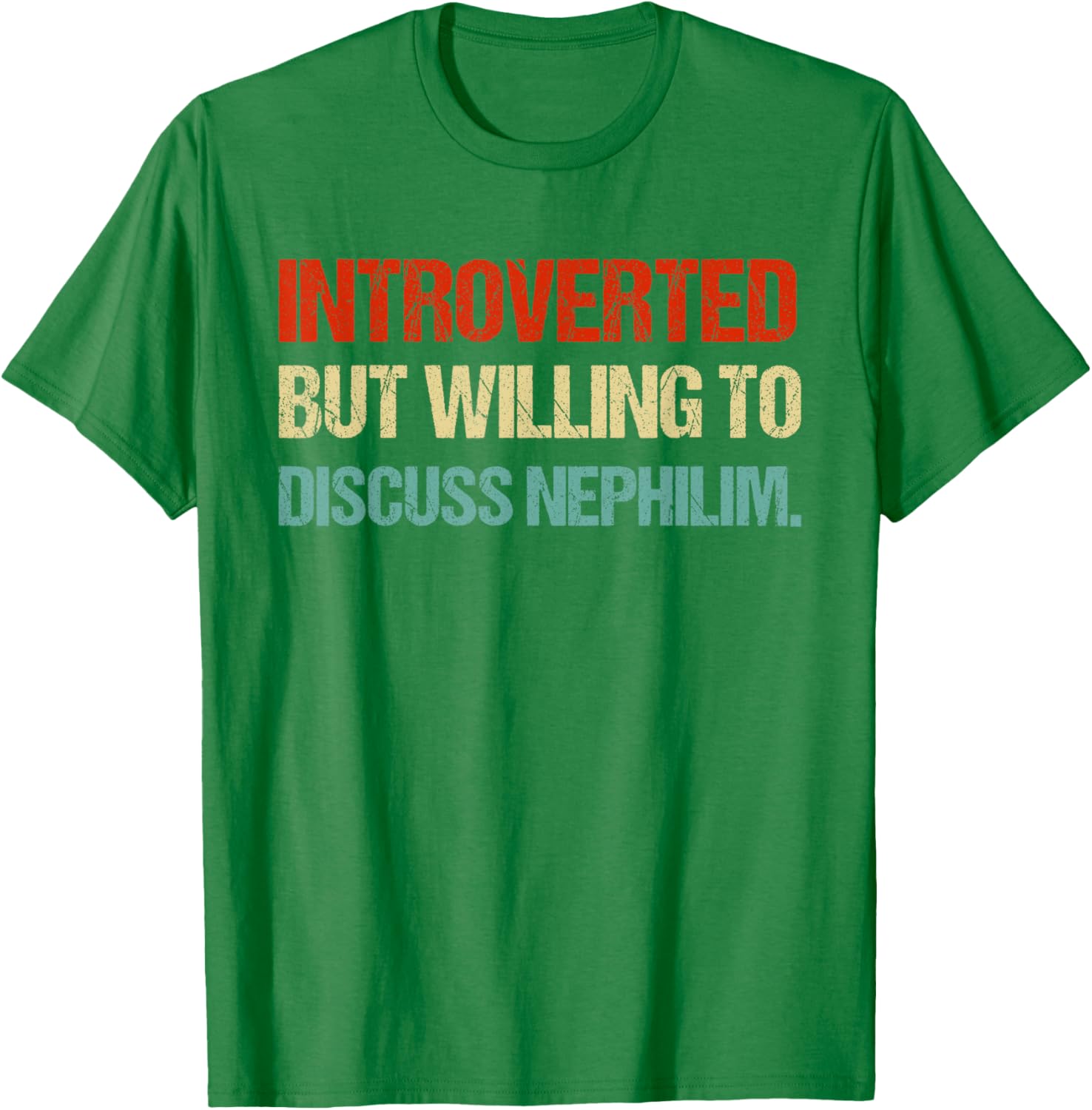 Introverted But Willing to Discuss Nephilim Funny Graphic T-Shirt for Fans - 14