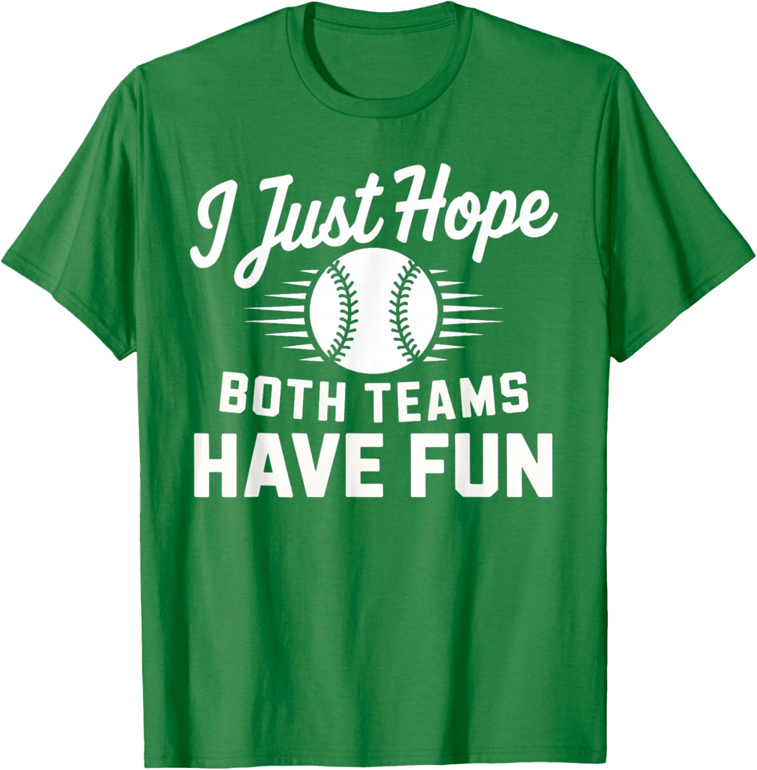 I Just Hope Both Teams Have Fun T-Shirt for Men Women and Kids - 17