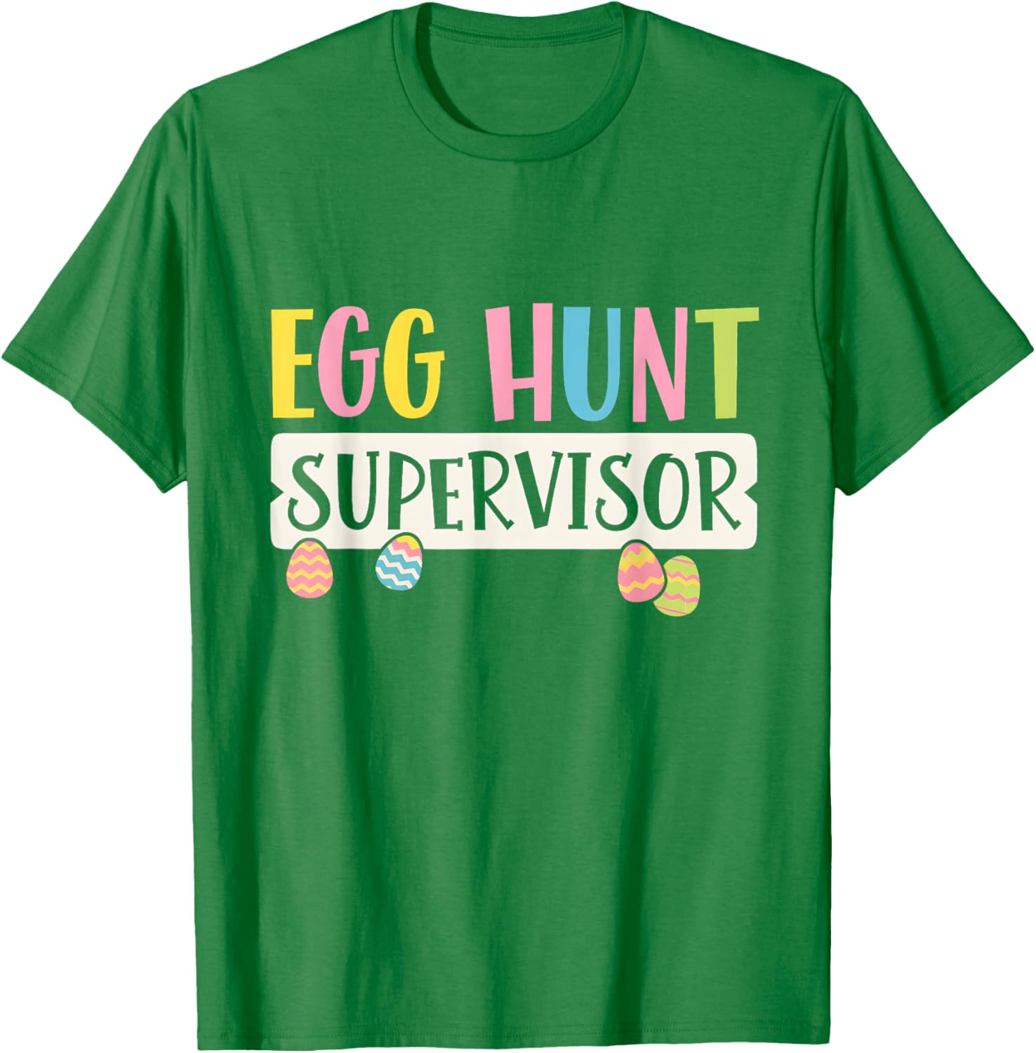 Funny Easter Egg Hunt Supervisor T-Shirt for Moms and Dads, Kids Too! - 9