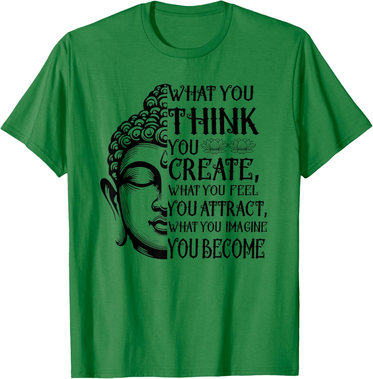 Inspiring Buddha Quote T-Shirt for Law of Attraction Meditation Lovers - 21