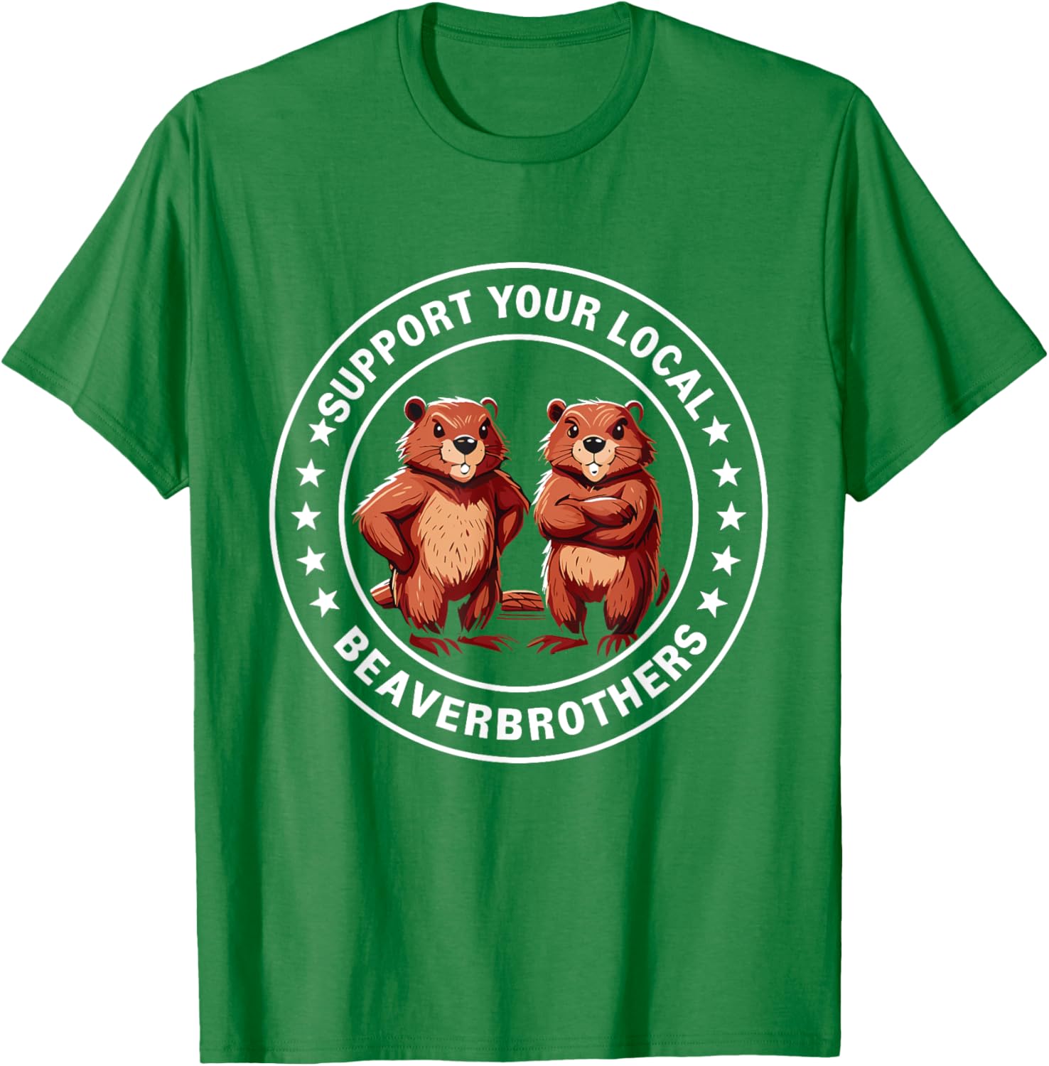 Support Your Local Beaver Brothers T-Shirt - Fun and Unique Graphic Tee - 19