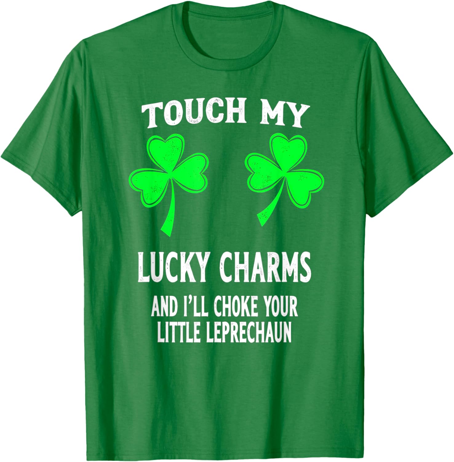 St Patricks Day Shamrock Touch My Lucky Charms T-Shirt for Women - 7