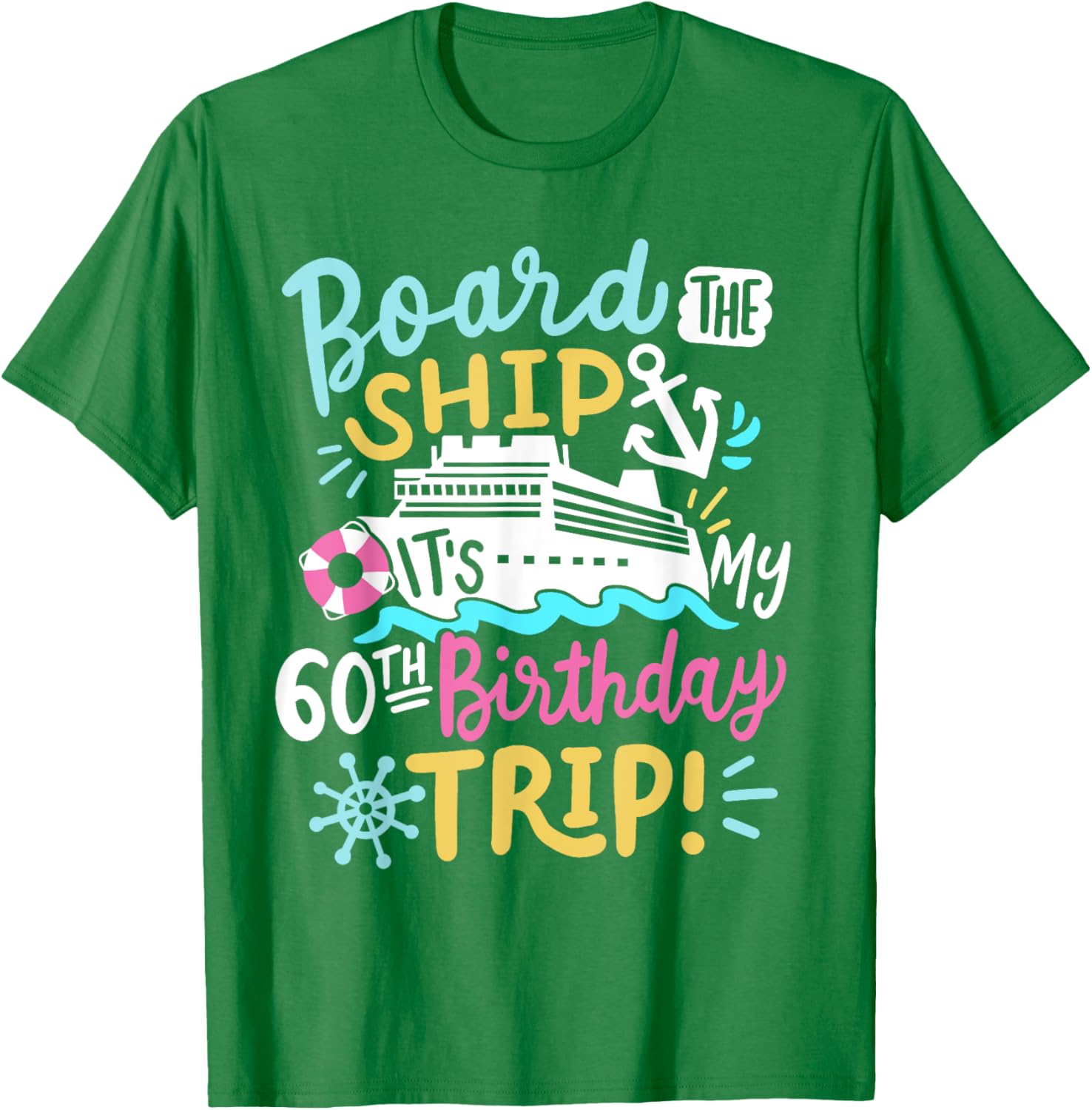 Celebrate 60th Birthday with Fun Cruise Vacation T-Shirt for All Ages - 16