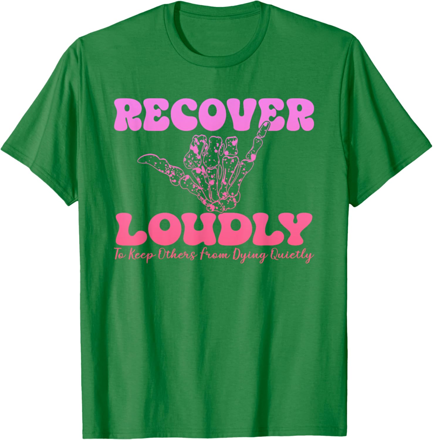Recover Loudly Design T-Shirt for Bold Statements and Comfort - 17