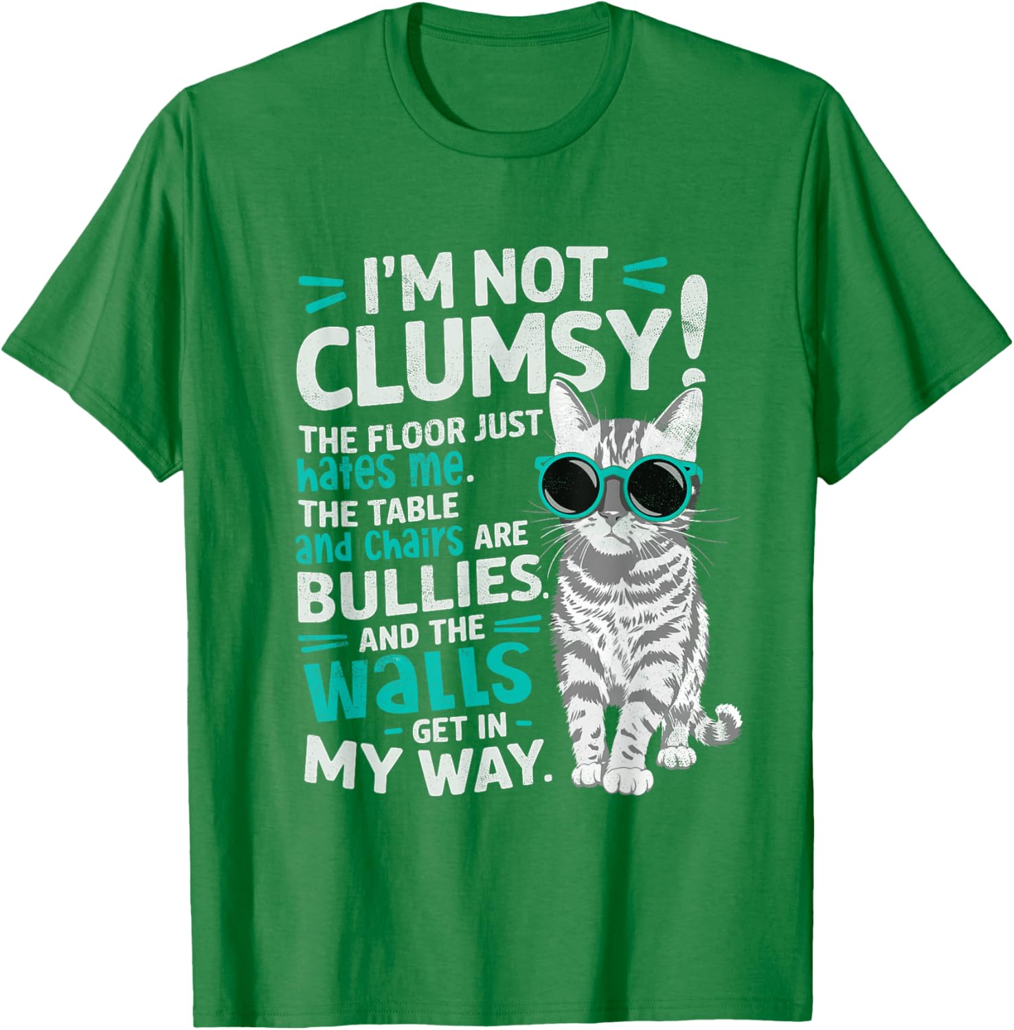 I'm Not Clumsy Just The Floor Hates Me Funny Cat Lover T-Shirt - 11