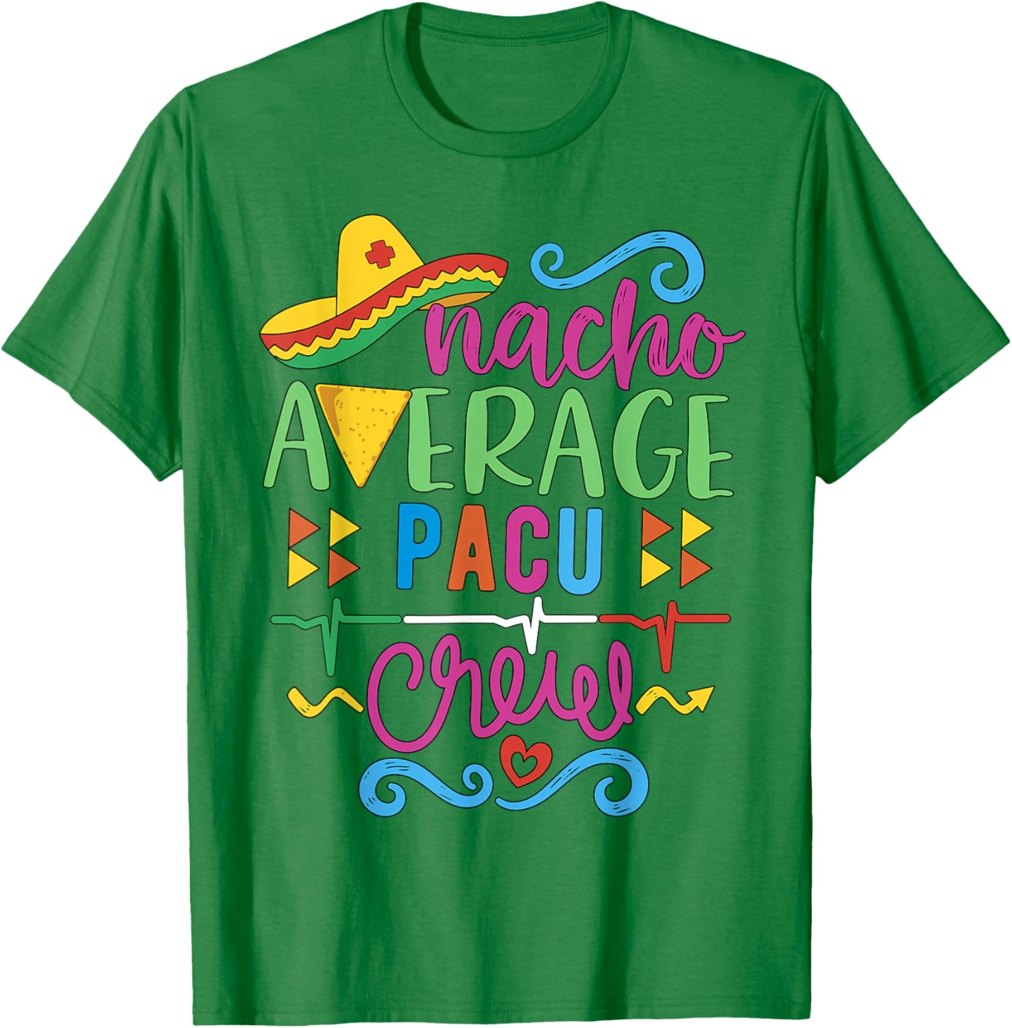 Recovery Room Nurse Techs Nacho Average PACU Crew T-Shirt for Comfort - 1