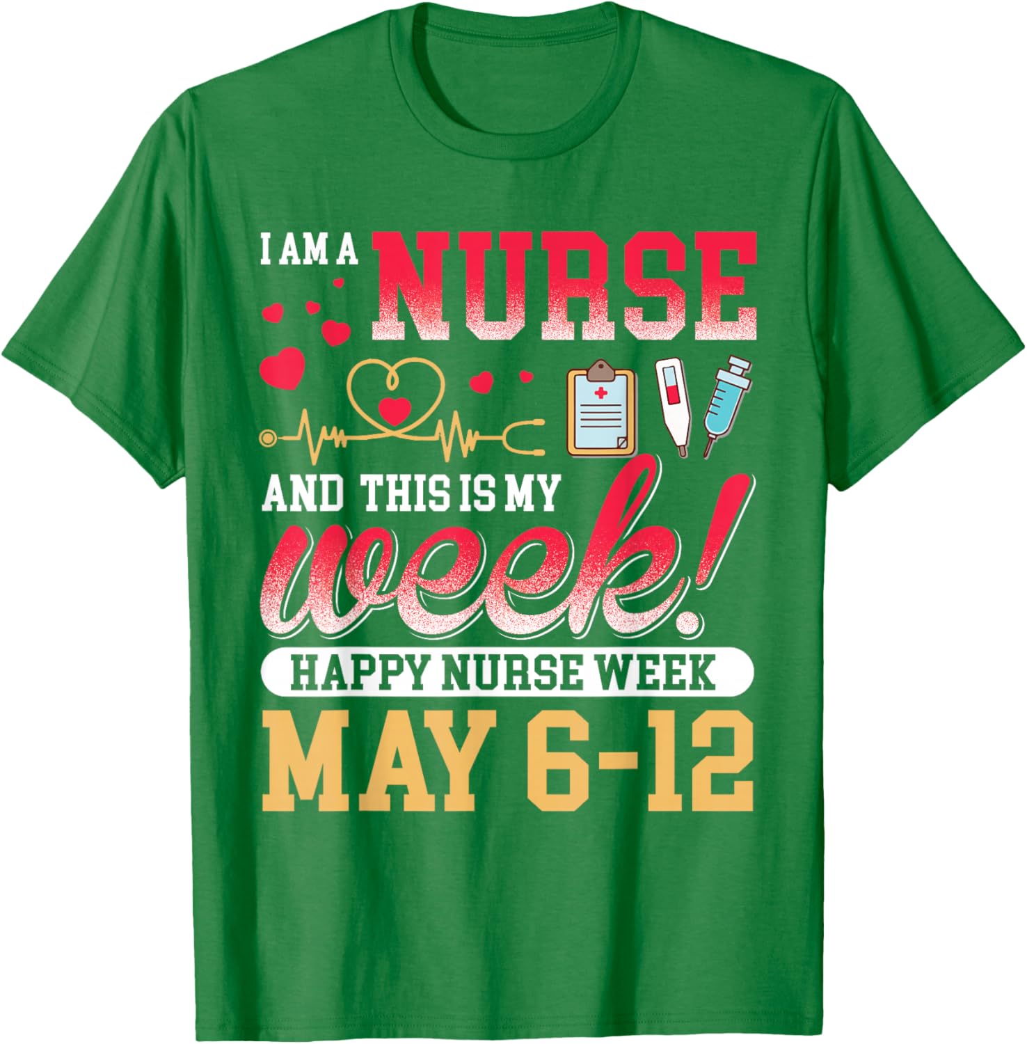 Happy Nurse Week 2025 T-Shirt for Nurses - Celebrate with Style! - 7