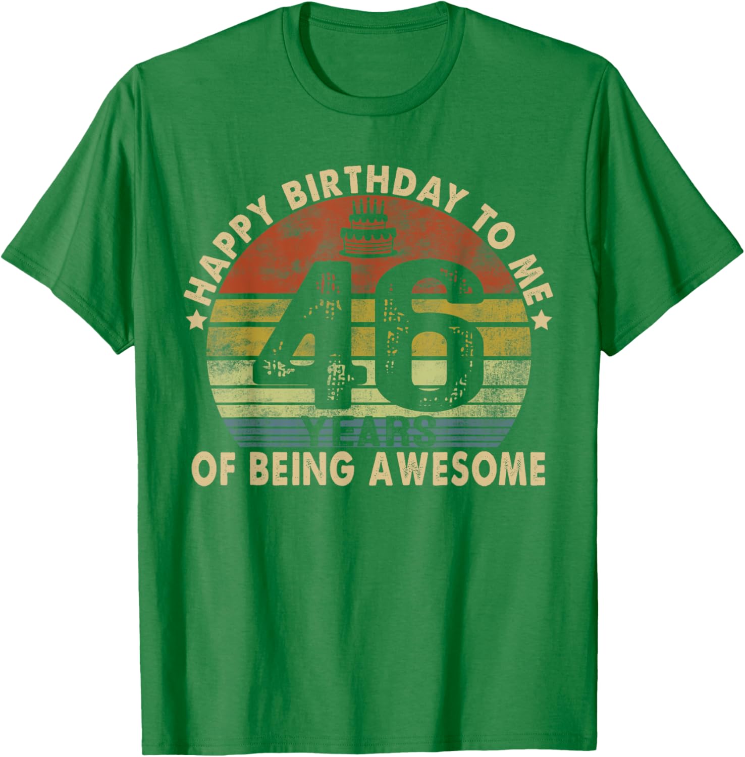 Happy Birthday to Me 46 Years Awesome 46th Birthday T-Shirt Gift - 7