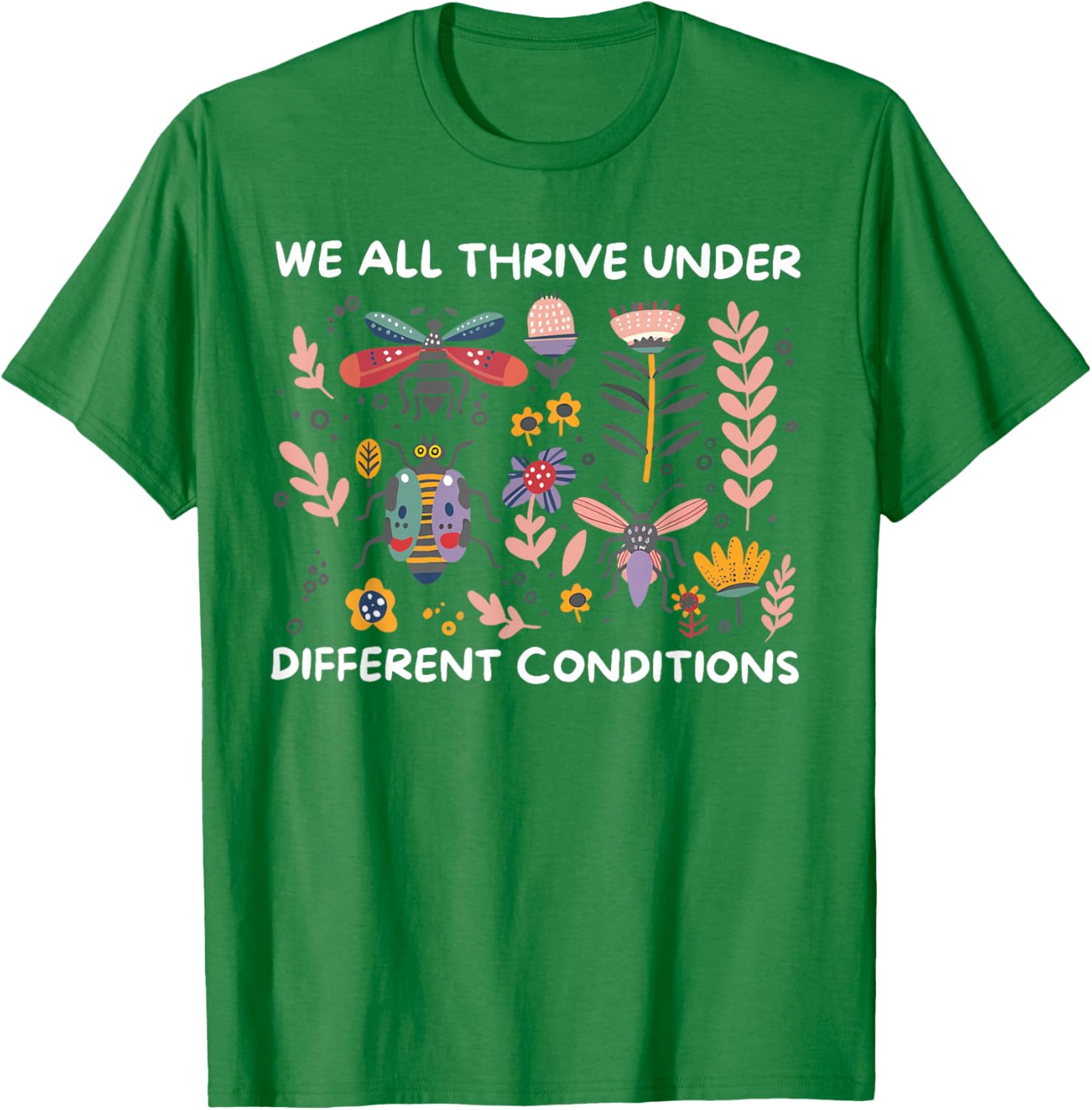 We All Thrive Under Different Conditions Autism Awareness T-Shirt - 10