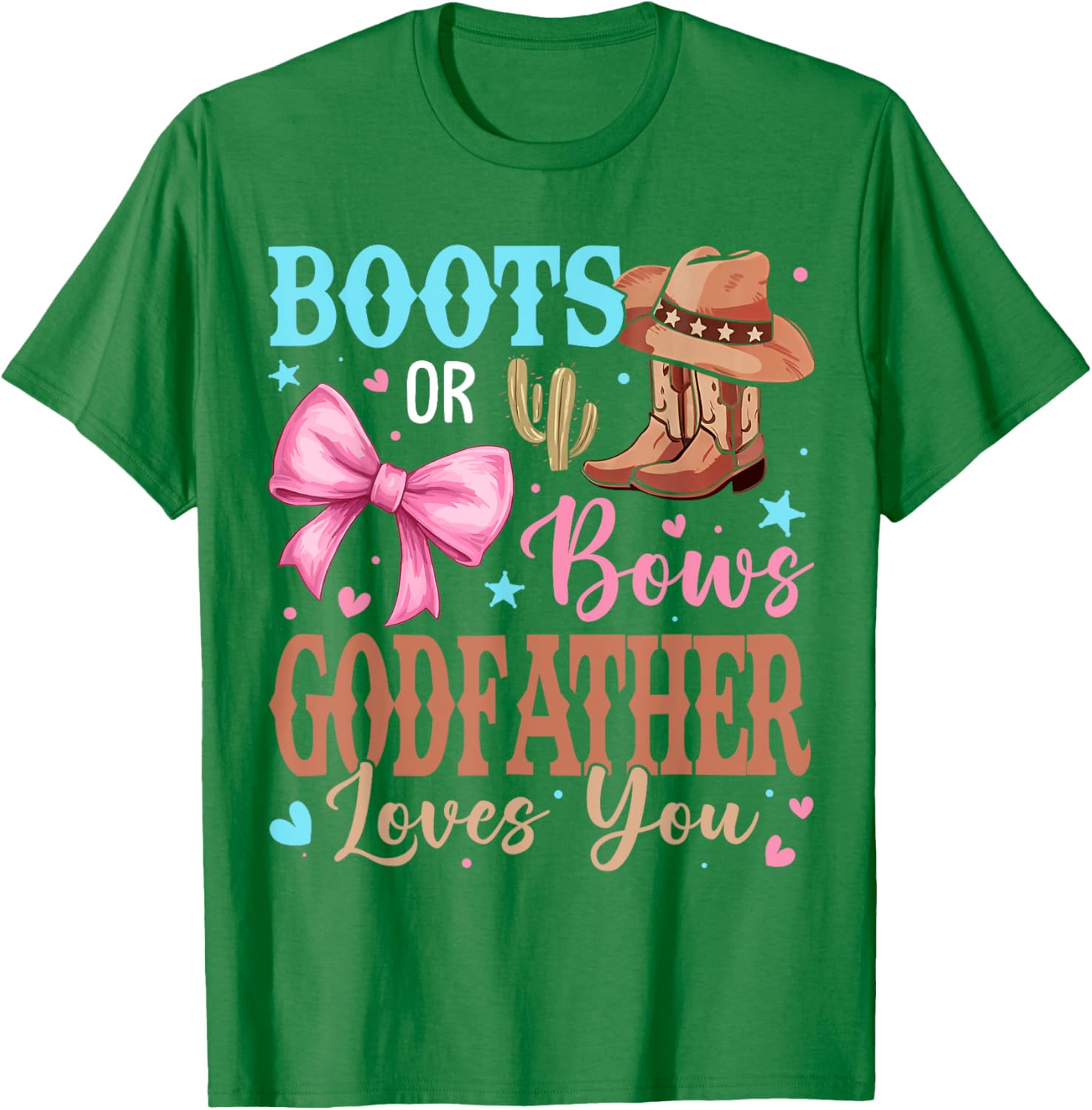 Boots or Bows Gender Reveal Godfather Loves You T-Shirt for Celebrations - 12