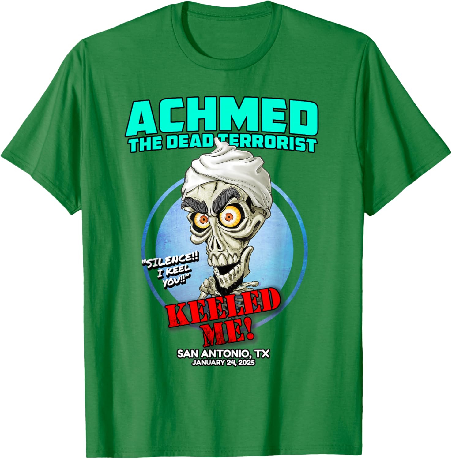 Achmed The Dead Terrorist San Antonio TX 2025 T-Shirt for Fans - 16