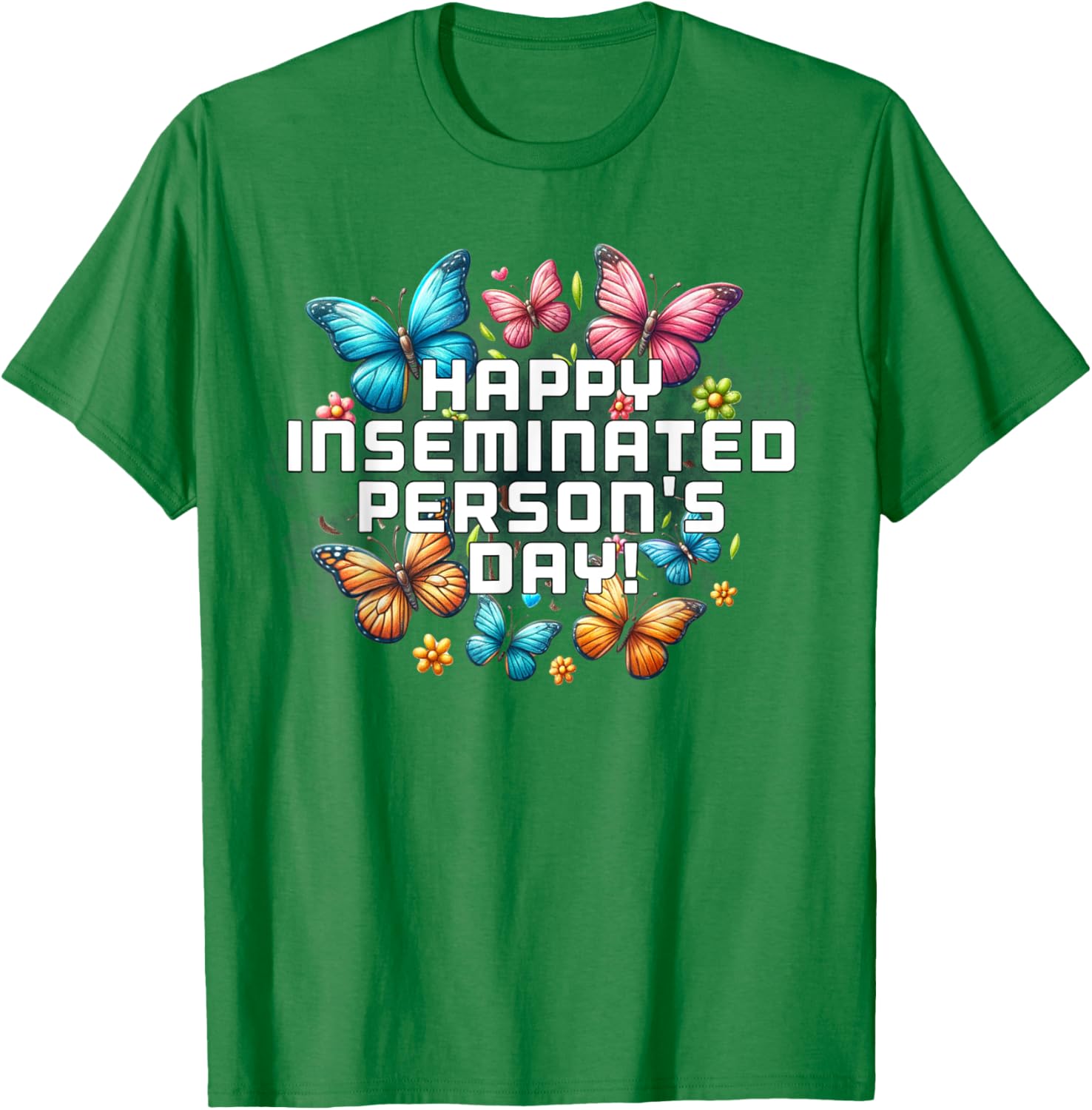 Mom Happy Inseminated Person's Day Mother's Day T-Shirt Gift Idea - 3