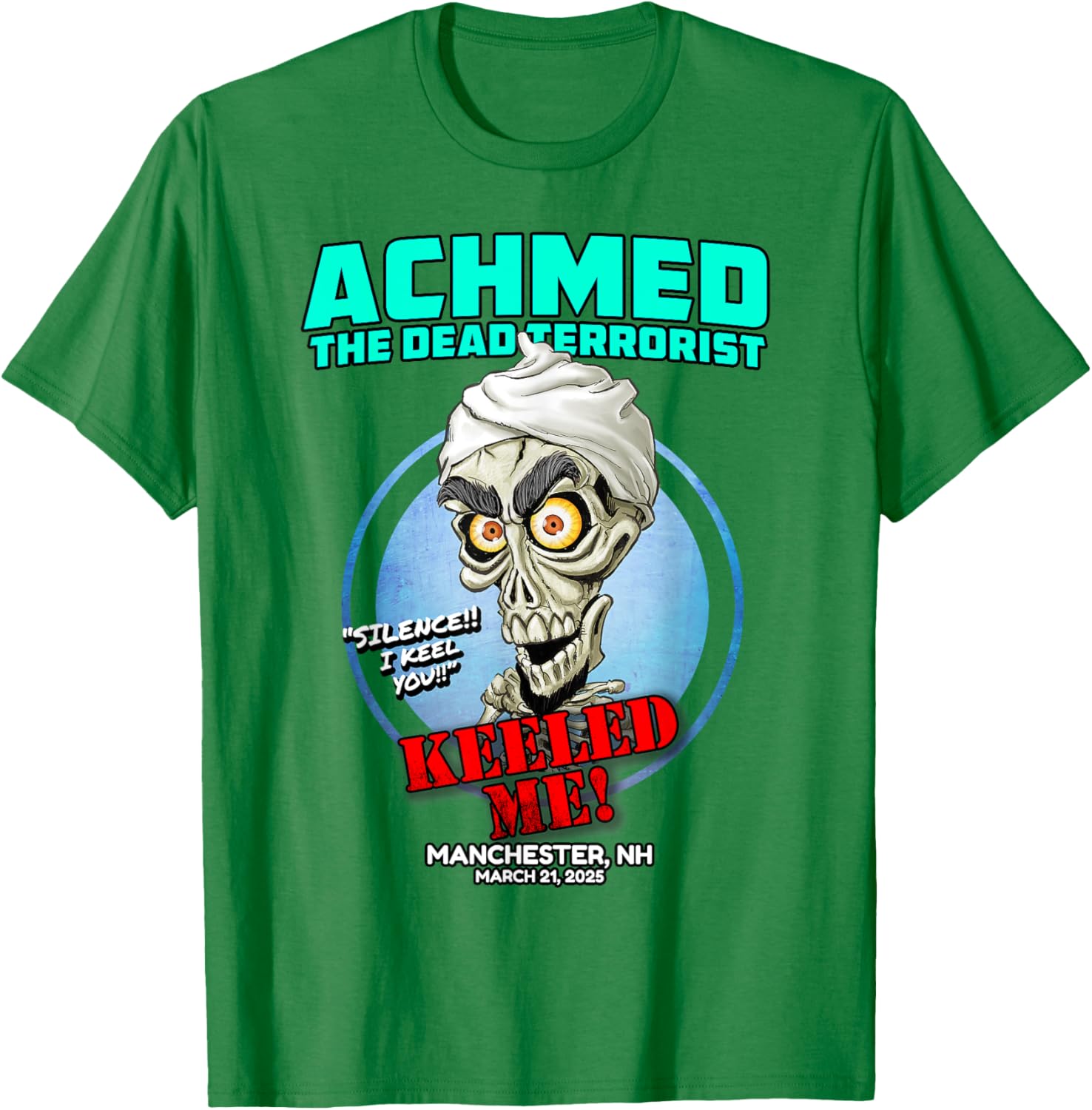 Achmed The Dead Terrorist T-Shirt for Fans in Manchester NH 2025 - 13