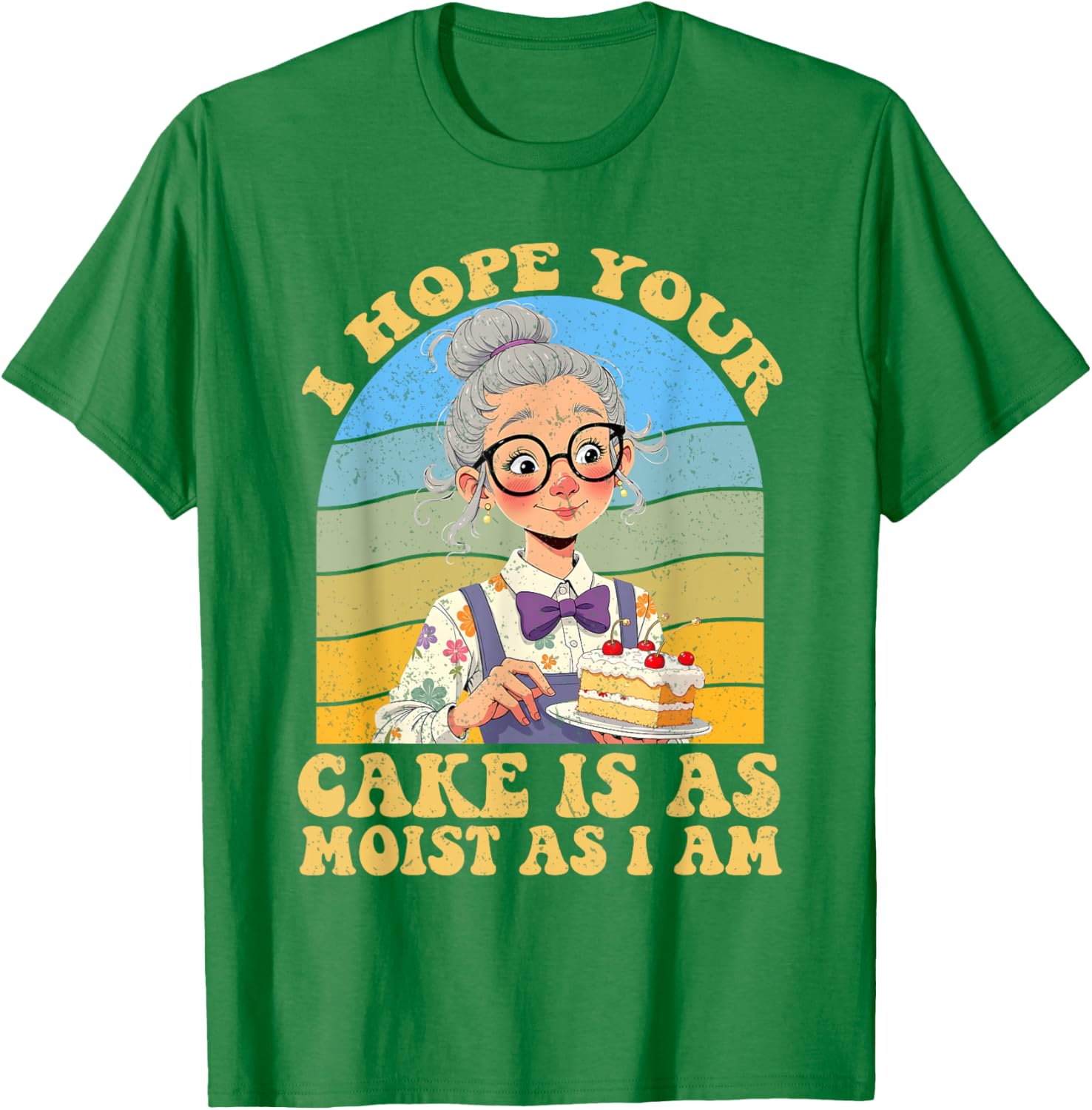 I Hope Your Cake Is As Moist As I Am Vintage T-Shirt for Fun Lovers - 25