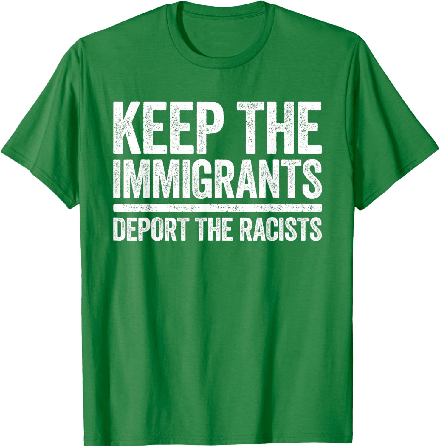 Pro Immigration Keep The Immigrants Deport The Racists T-Shirt for Activists - 2