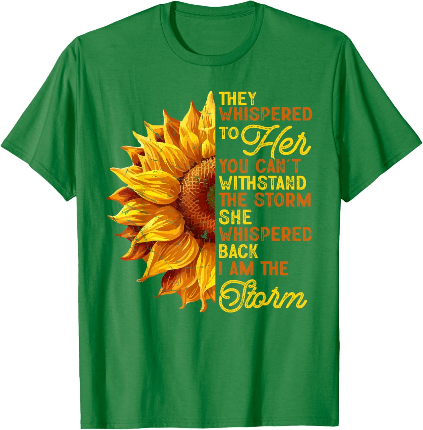 They Whispered To Her I Am The Storm Inspirational T-Shirt for Women - 6