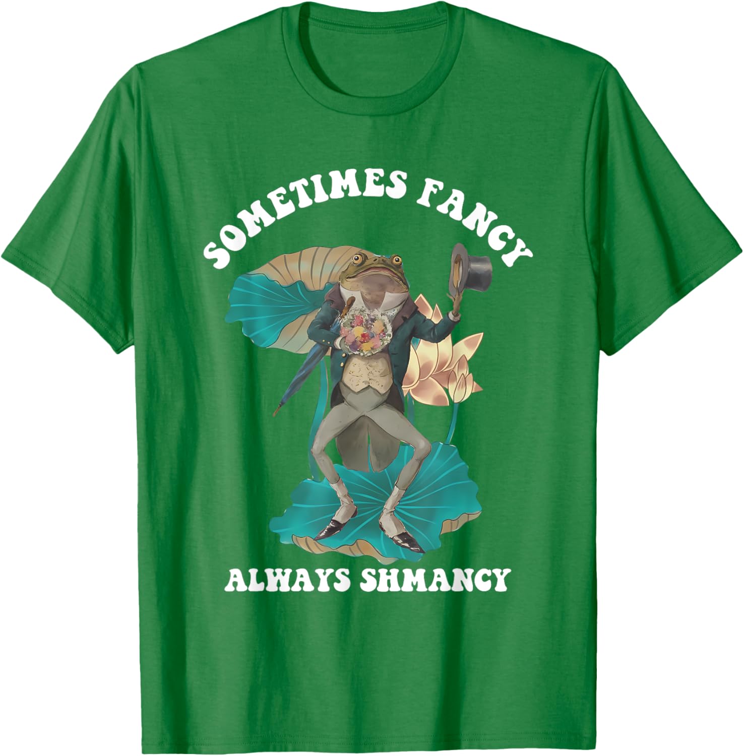 Sometimes Fancy Always Shmancy Funny T-Shirt for Casual Style and Fun - 2