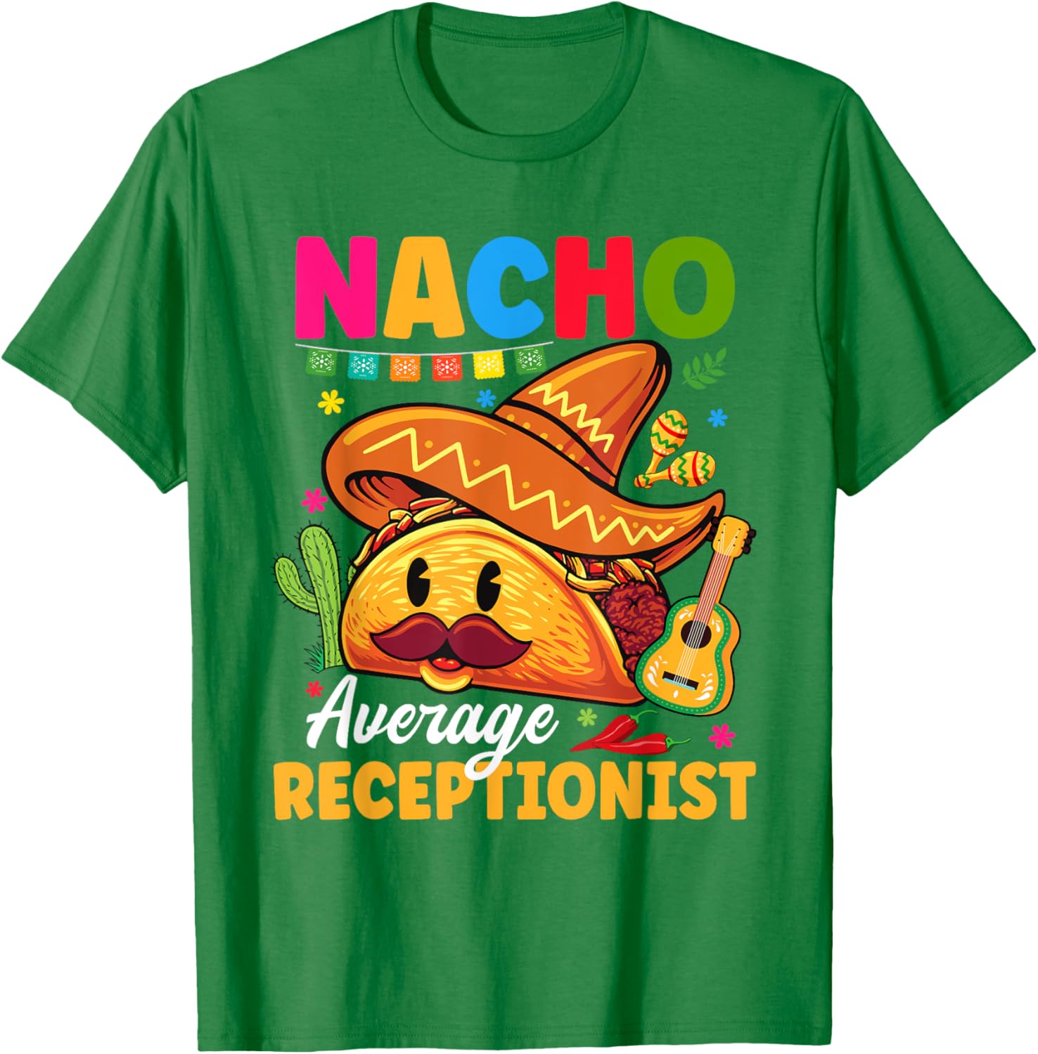Nacho Average Receptionist Cinco De Mayo Fiesta T-Shirt for Fun Celebrations - 15