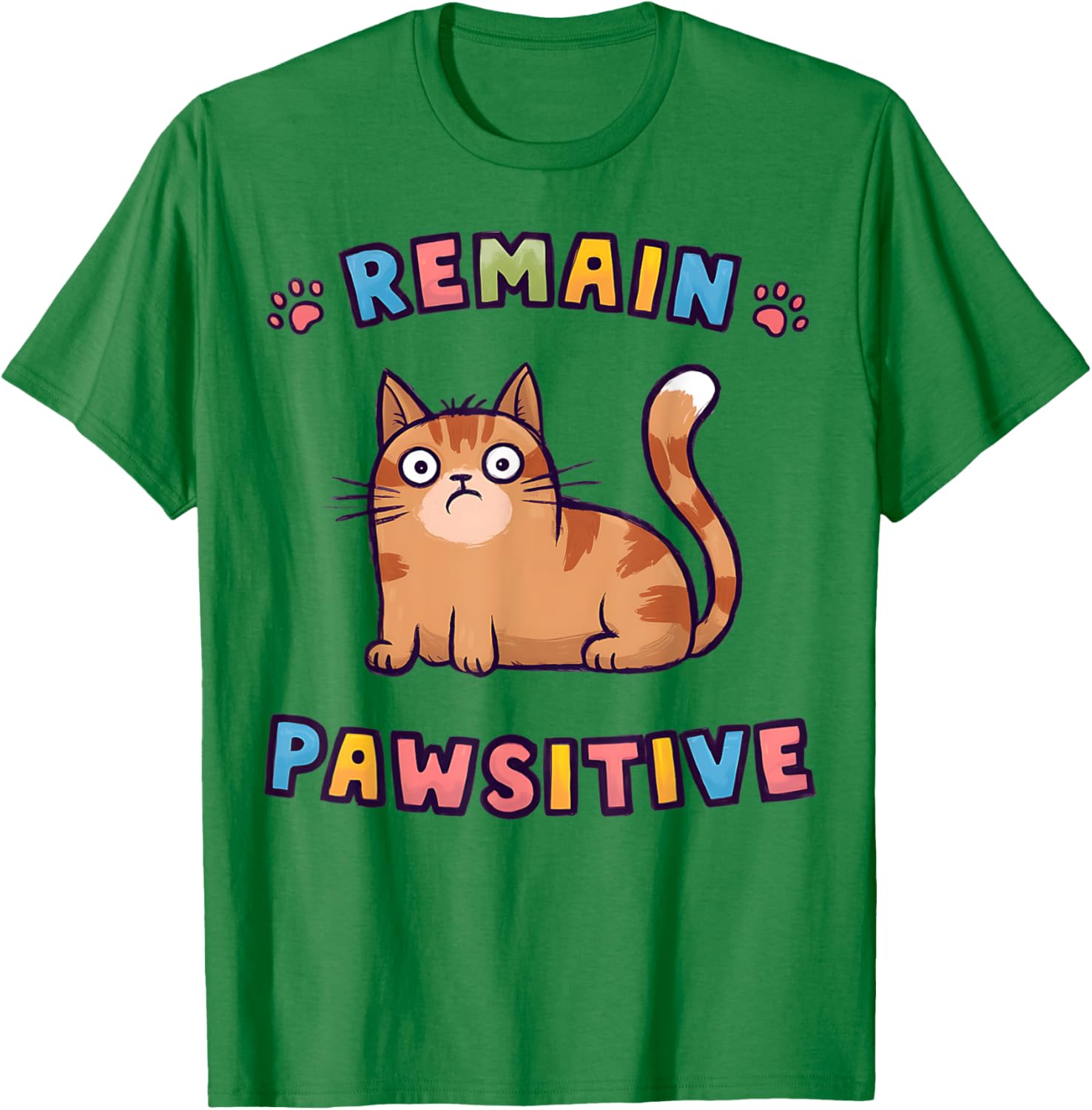 Funny Cat Remain Pawsitive Cute T-Shirt for Cat Lovers and Pet Fans - 2