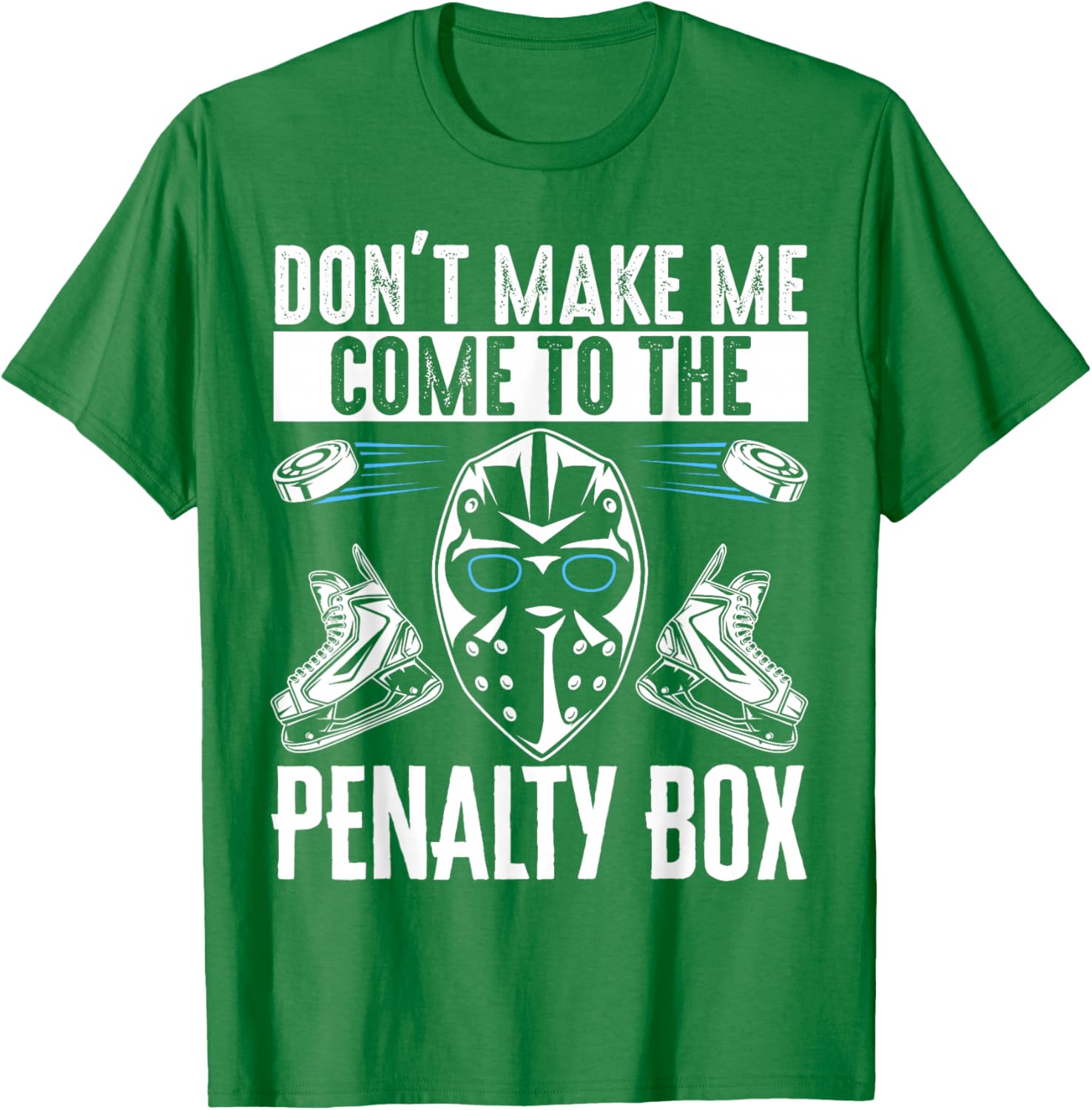 Don't Make Me Come To The Penalty Box T-Shirt Fun Graphic Tee for Sports Fans - 12