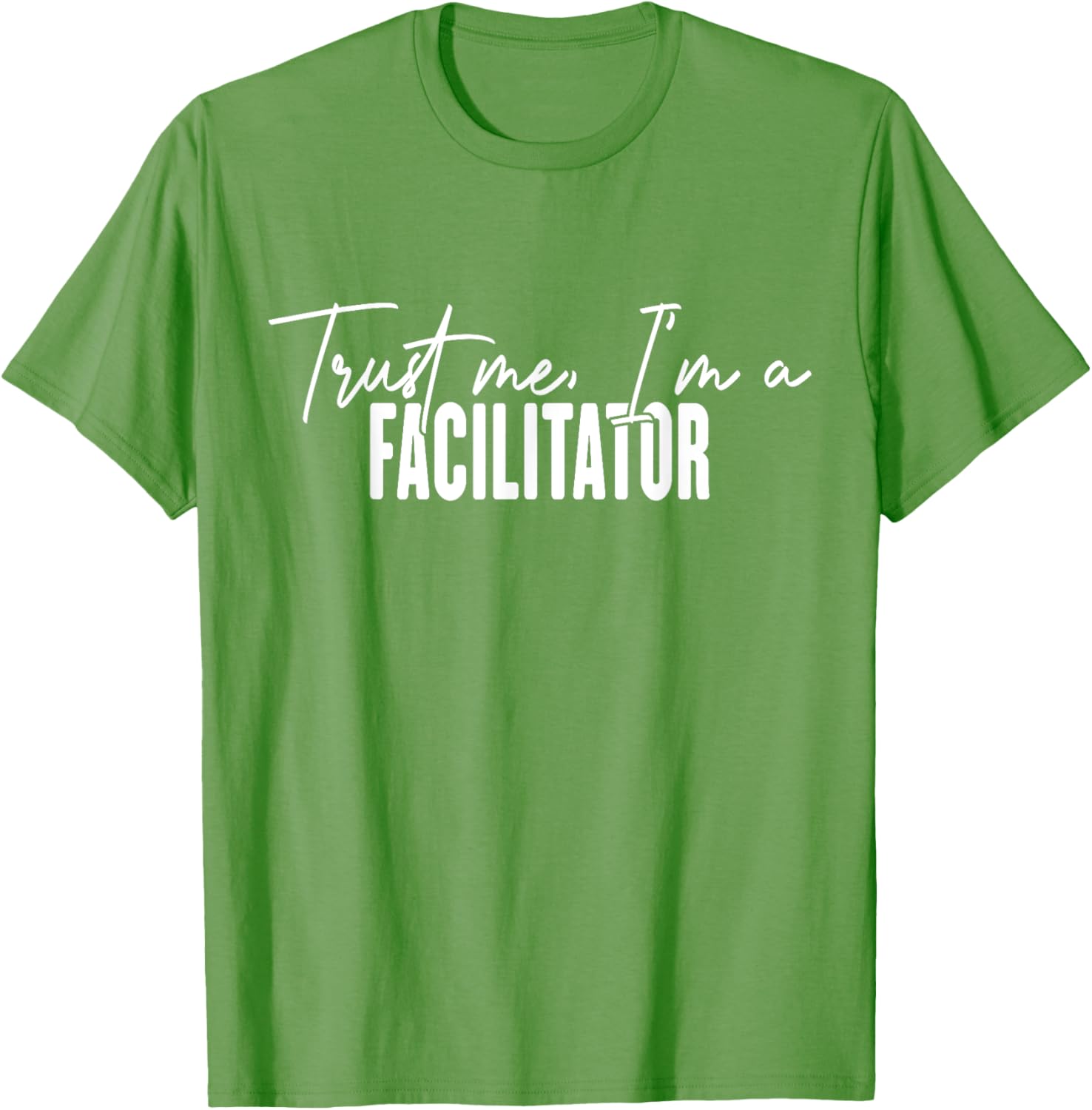Funny Facilitator Gifts Trust Me I'm a Facilitator T-Shirt for Fun Events - 27