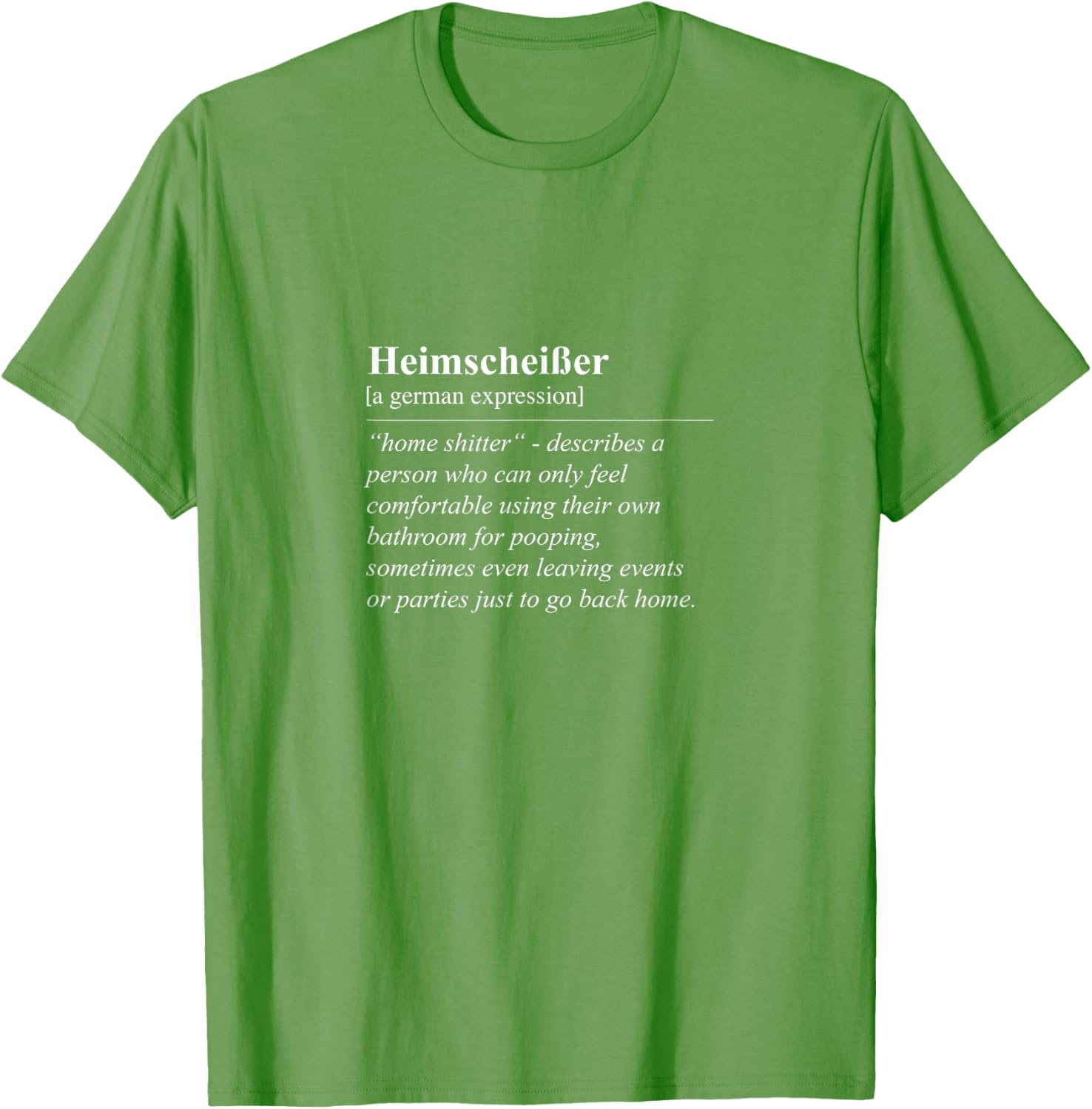 Heimscheißer Home Shitter Funny German Phrase T-Shirt for Lovers of Humor - 14