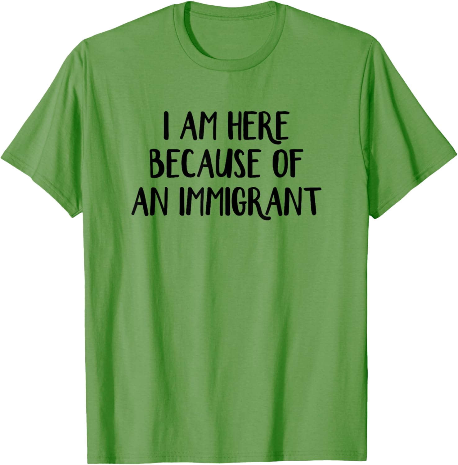 I Am Here Because Of An Immigrant T-Shirt for Proud Supporters - 20